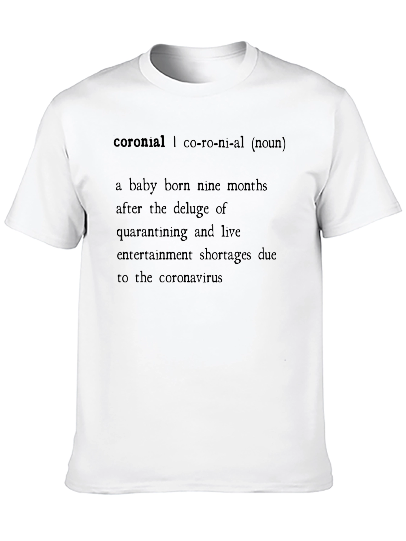 Coronial Definition T-Shirt - Novelty Gift