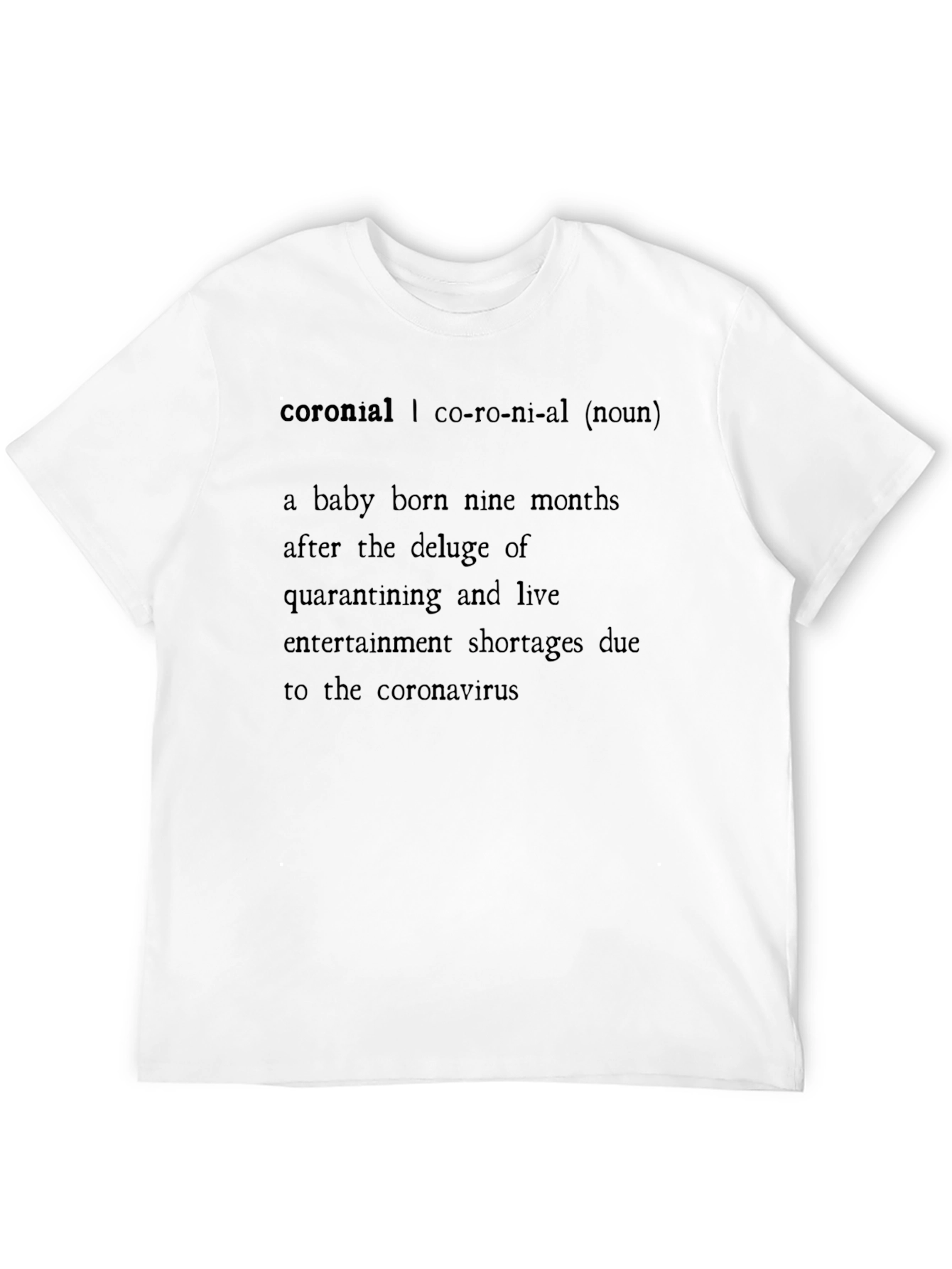 Coronial Definition T-Shirt - Novelty Gift