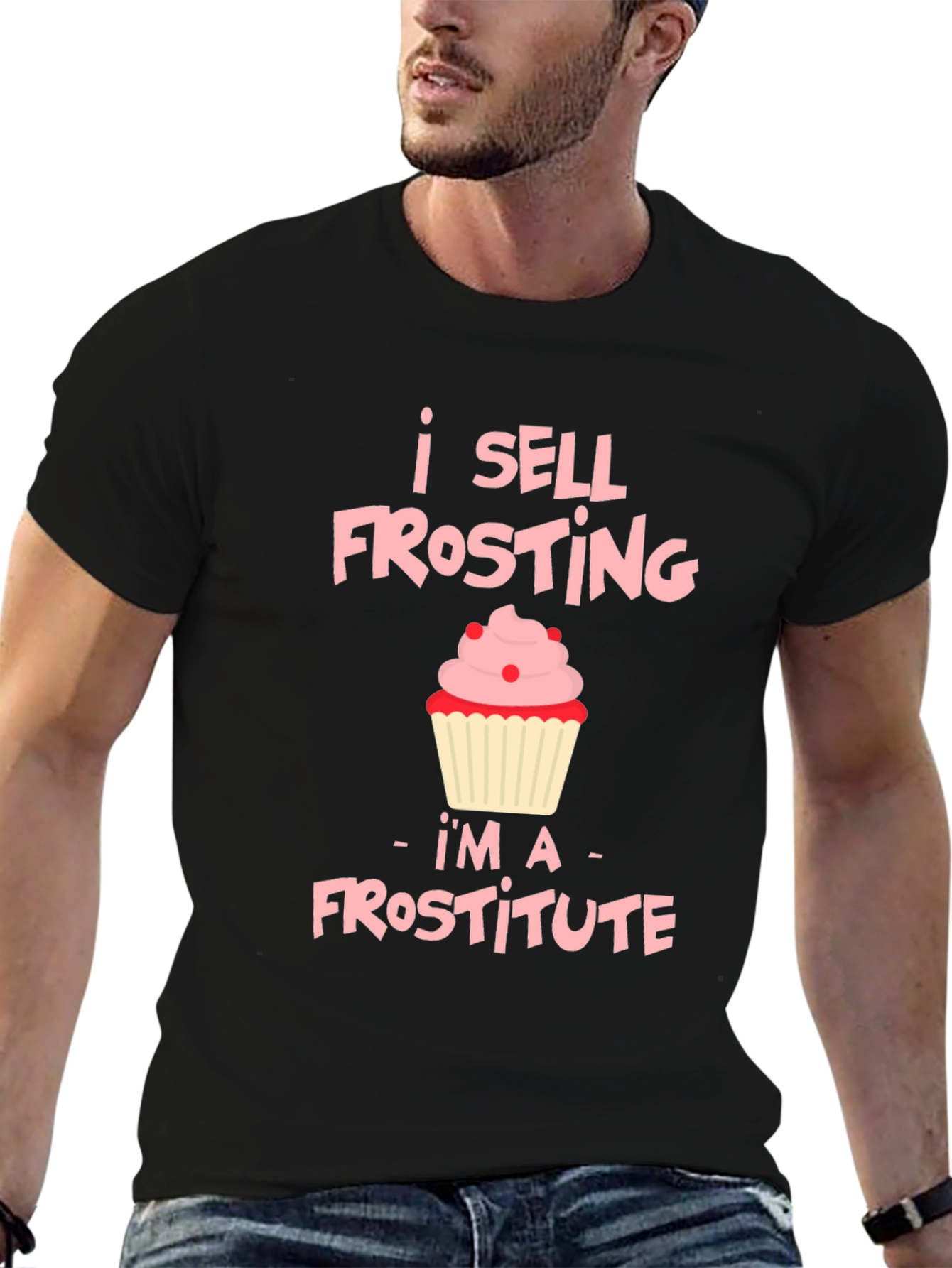 I Sell Frosting T-Shirt: Frostitute Funny Cupcake Tee