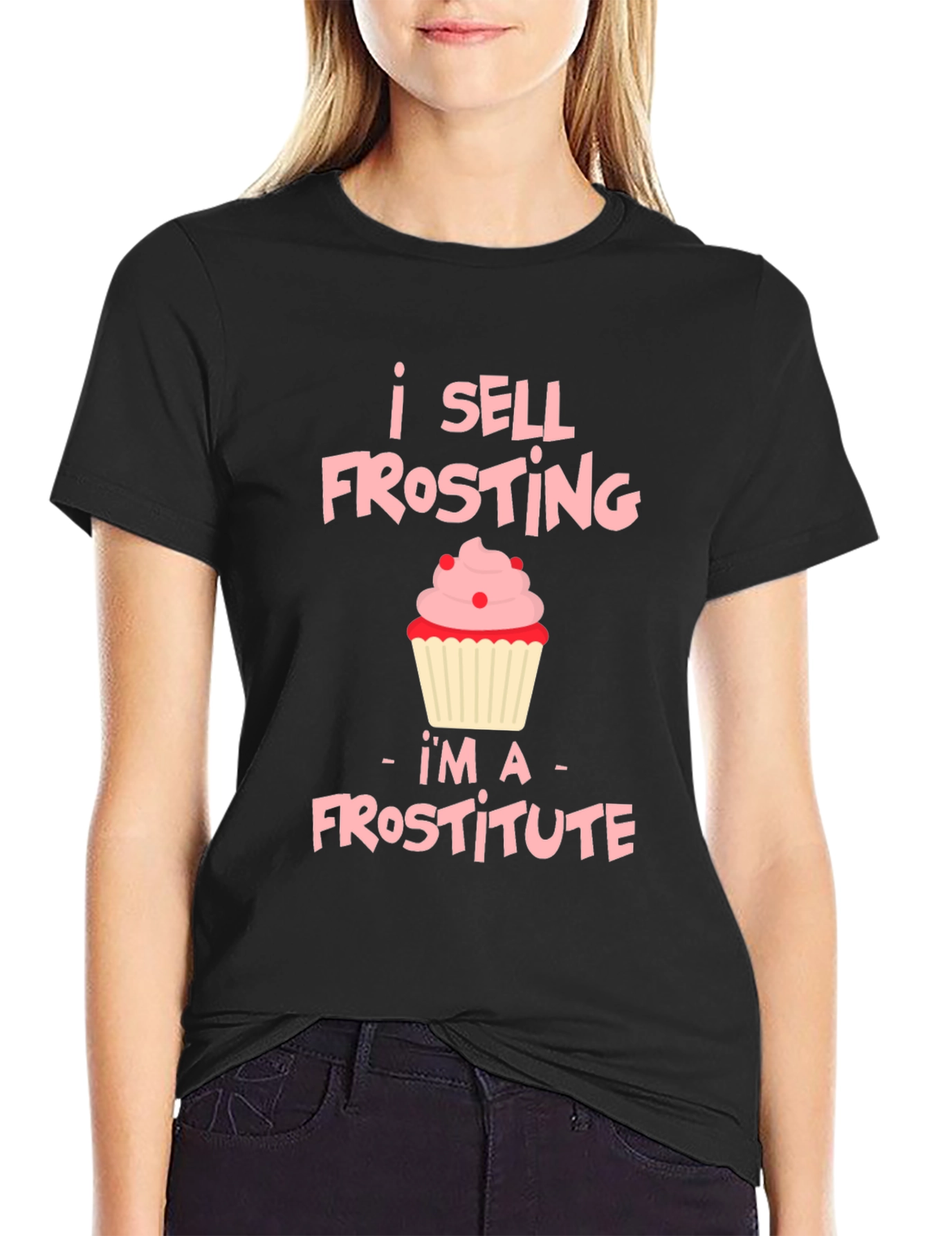 I Sell Frosting T-Shirt: Frostitute Funny Cupcake Tee
