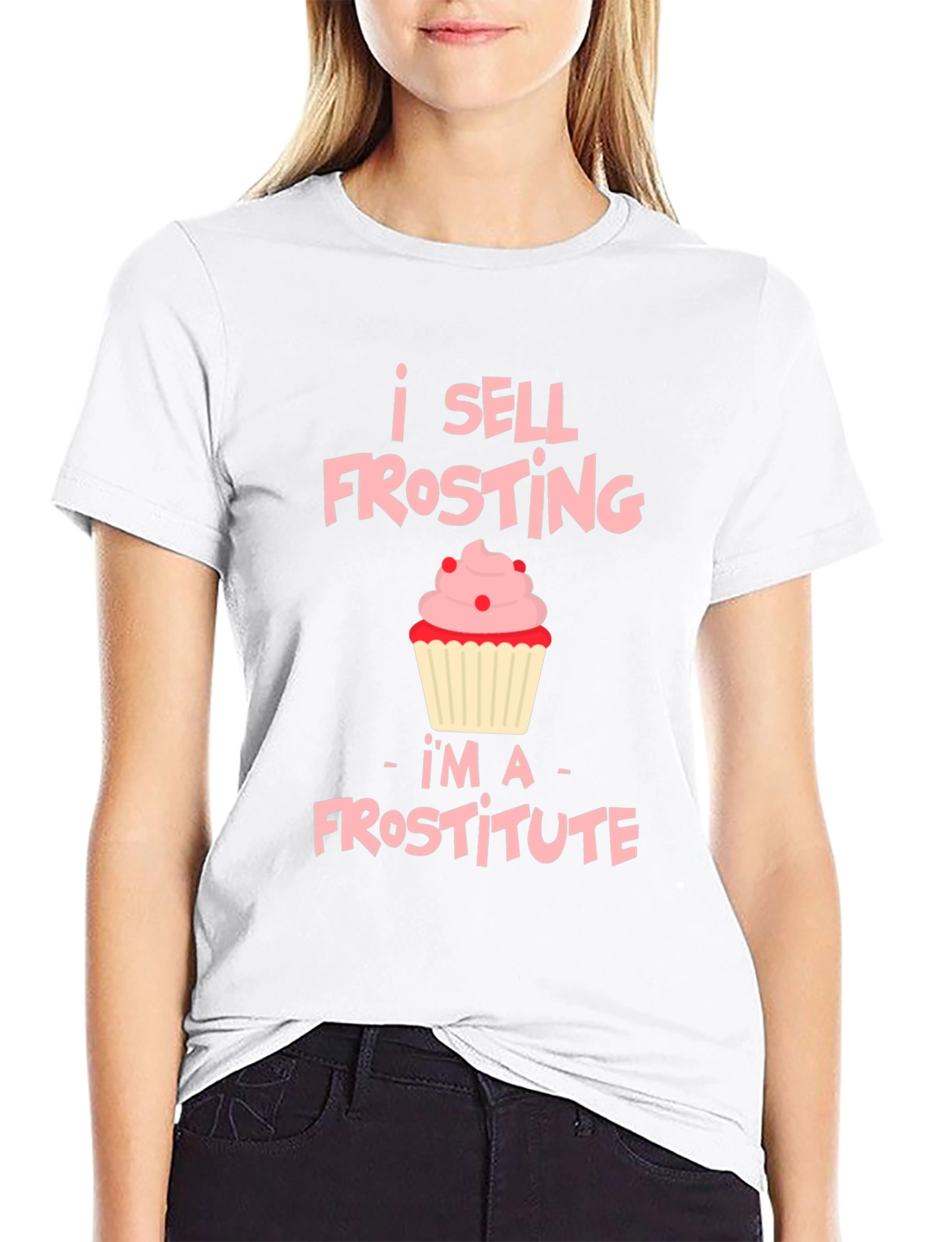 I Sell Frosting T-Shirt: Frostitute Funny Cupcake Tee
