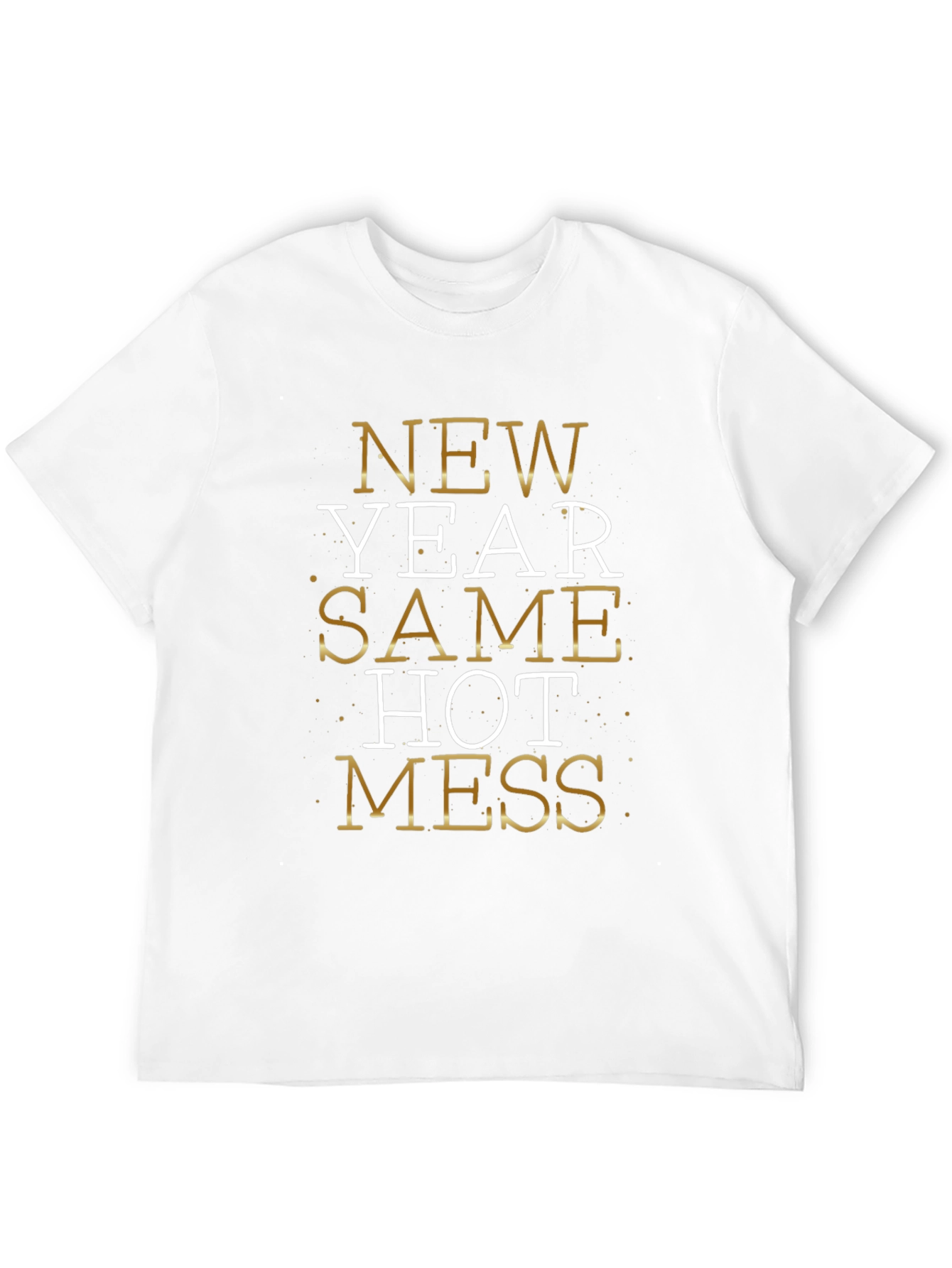 New Year Same Hot Mess T-Shirt