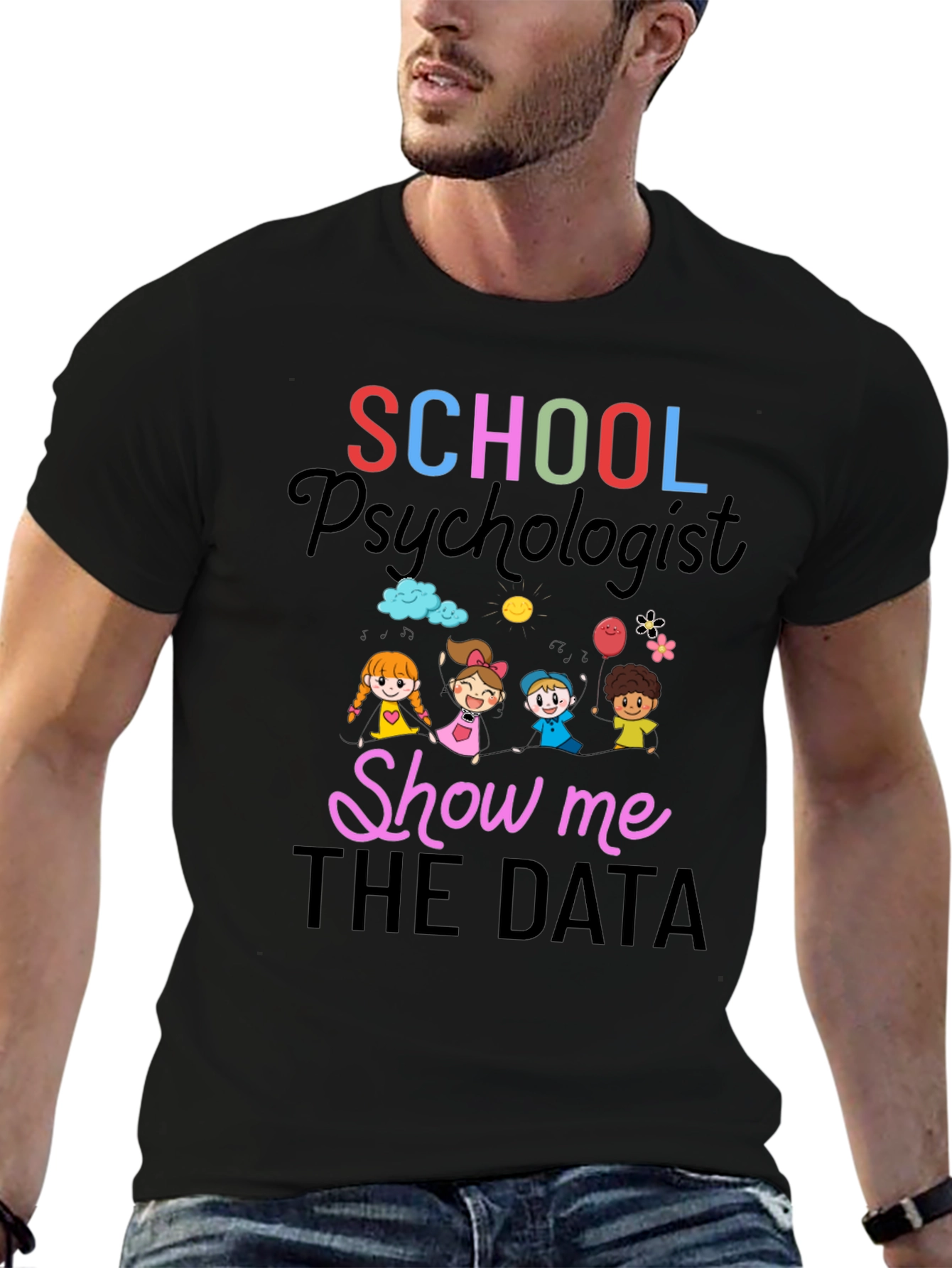 School Psychologist T-Shirt - Show Me The Data!