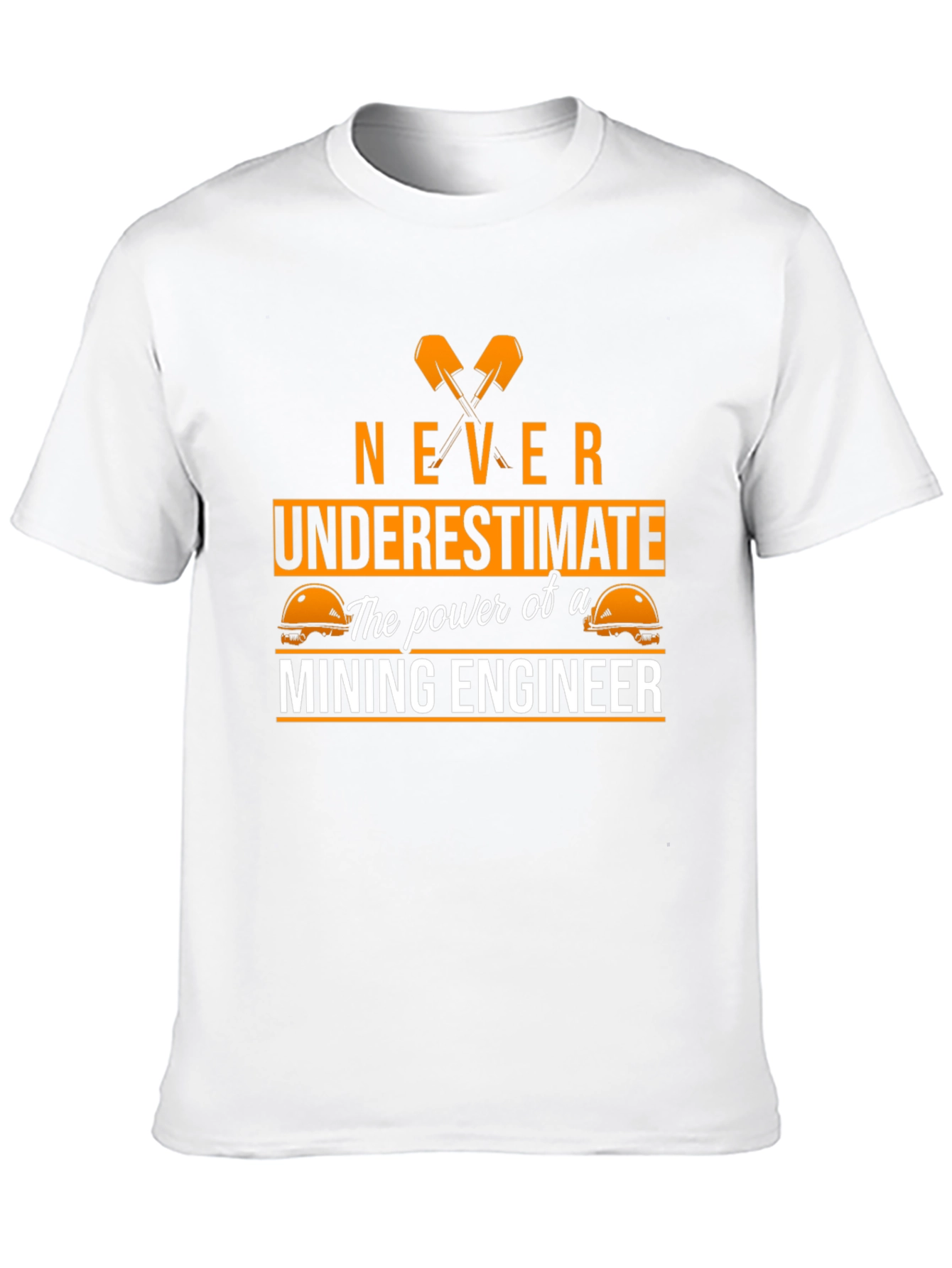 Mining Engineer T-Shirt - Never Underestimate