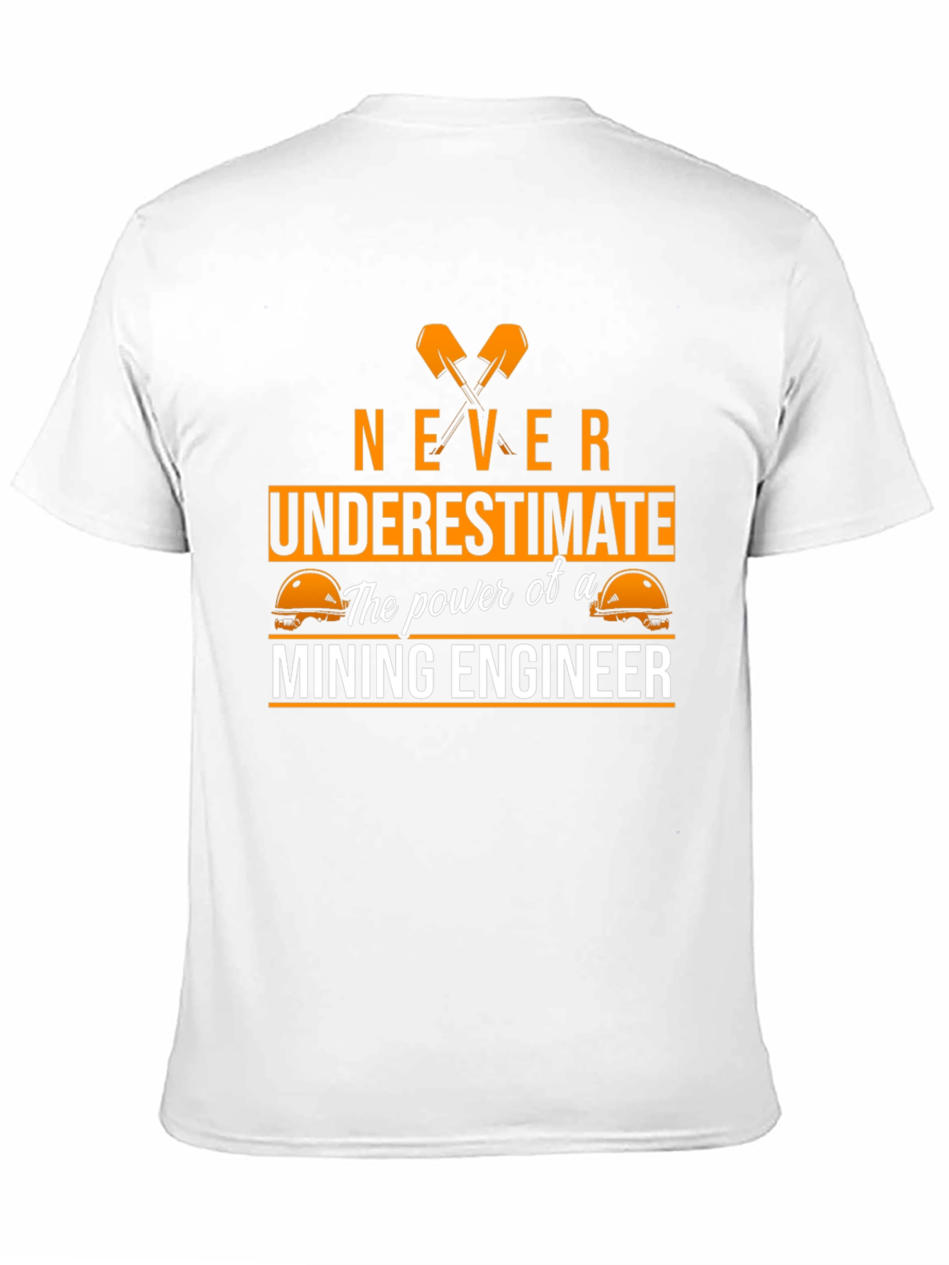 Mining Engineer T-Shirt - Never Underestimate