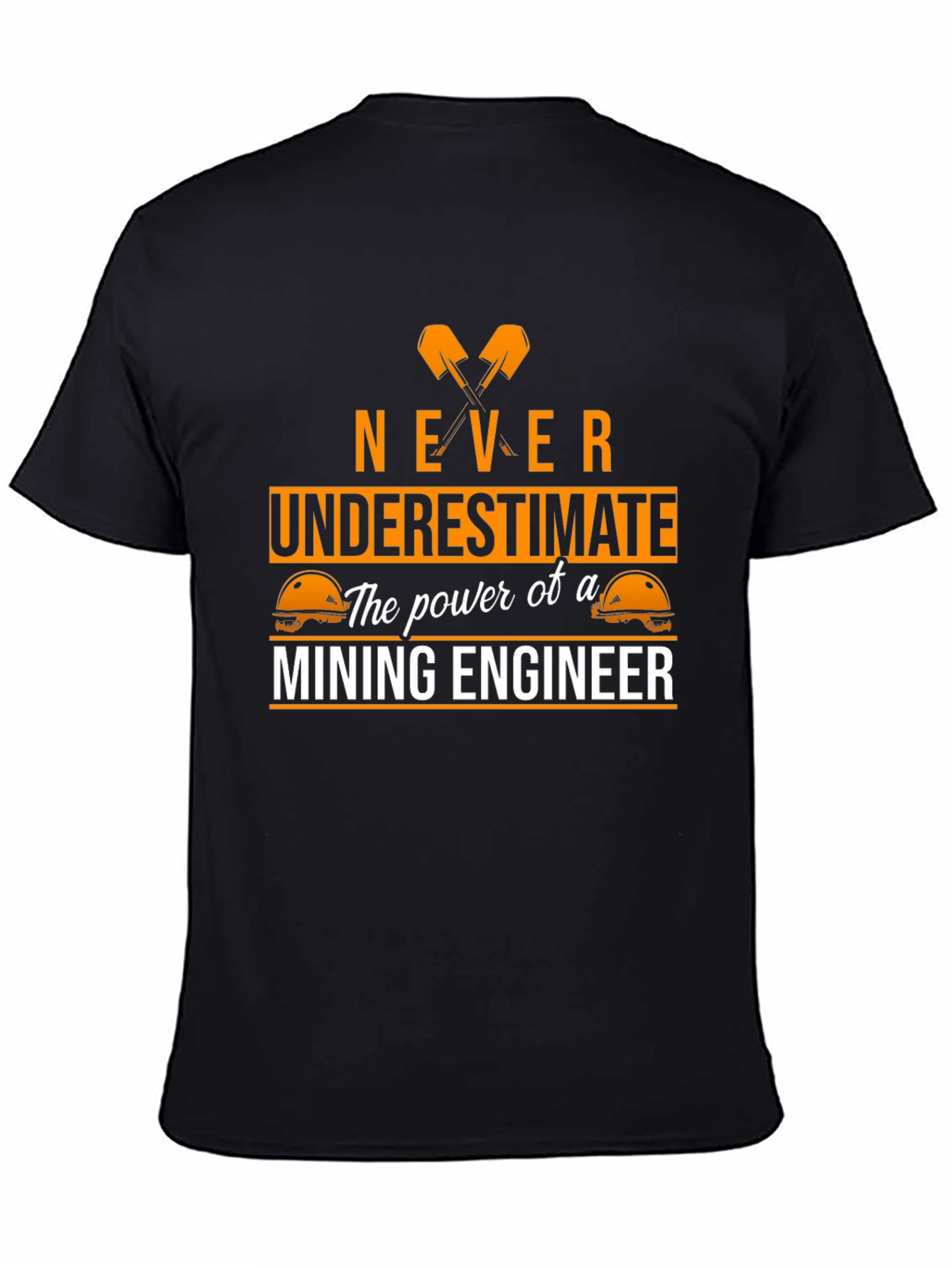 Mining Engineer T-Shirt - Never Underestimate