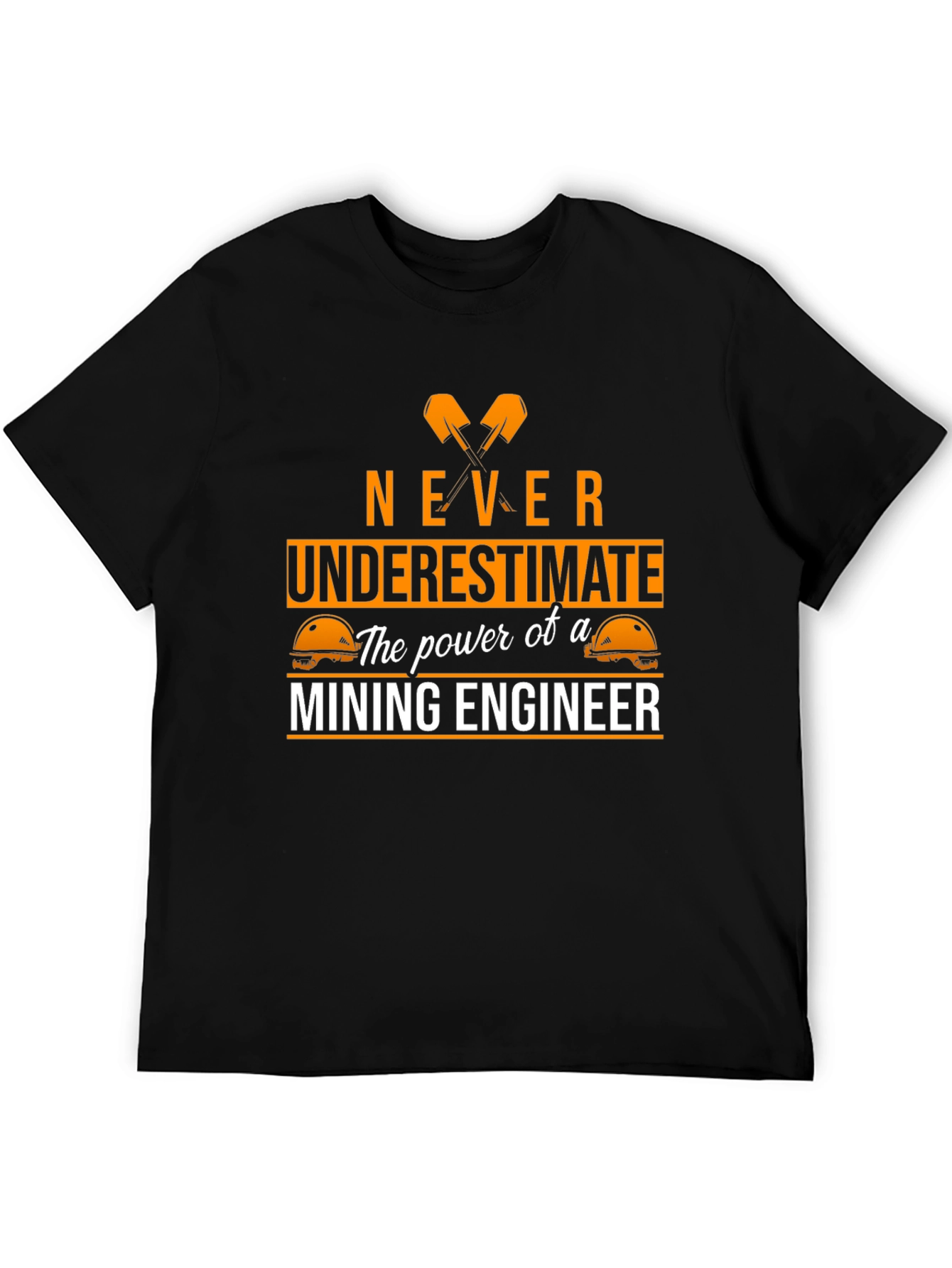 Mining Engineer T-Shirt - Never Underestimate