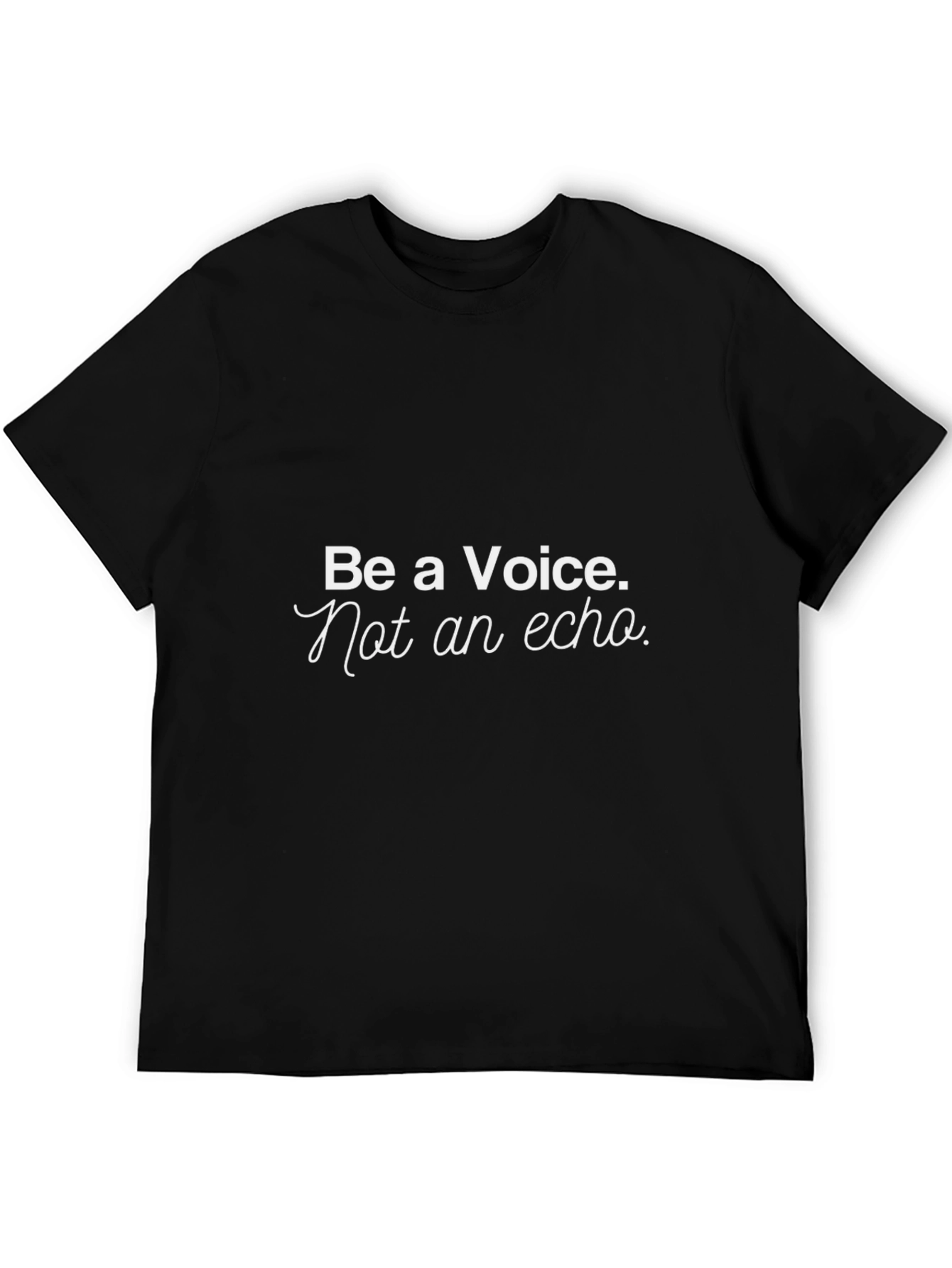 Be a Voice T-Shirt - Black Graphic Tee