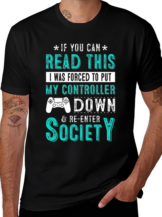 Gamer T-Shirt: Forced To Put My Controller Down Tee
