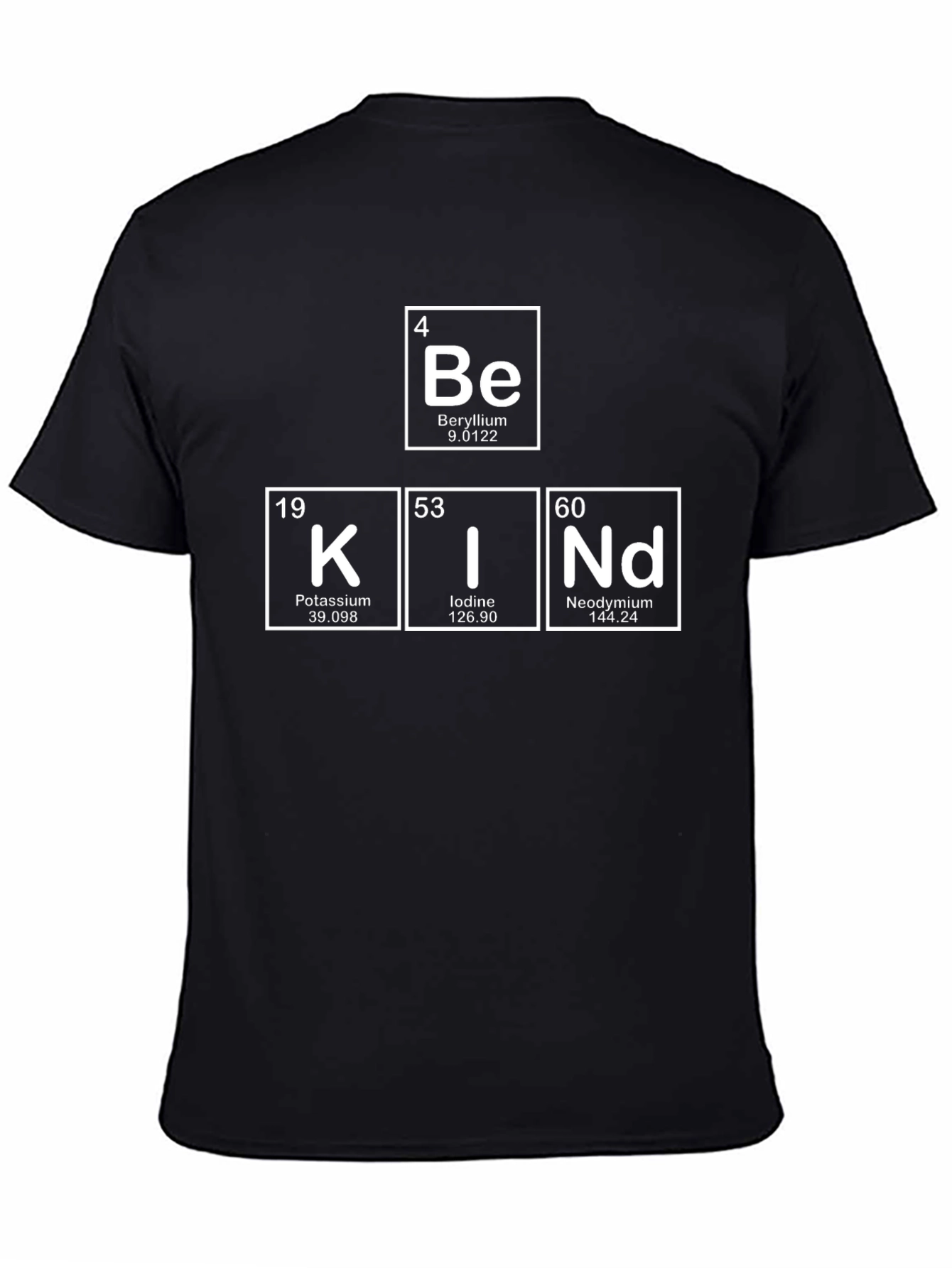 Be Kind T-Shirt: Periodic Table Elements