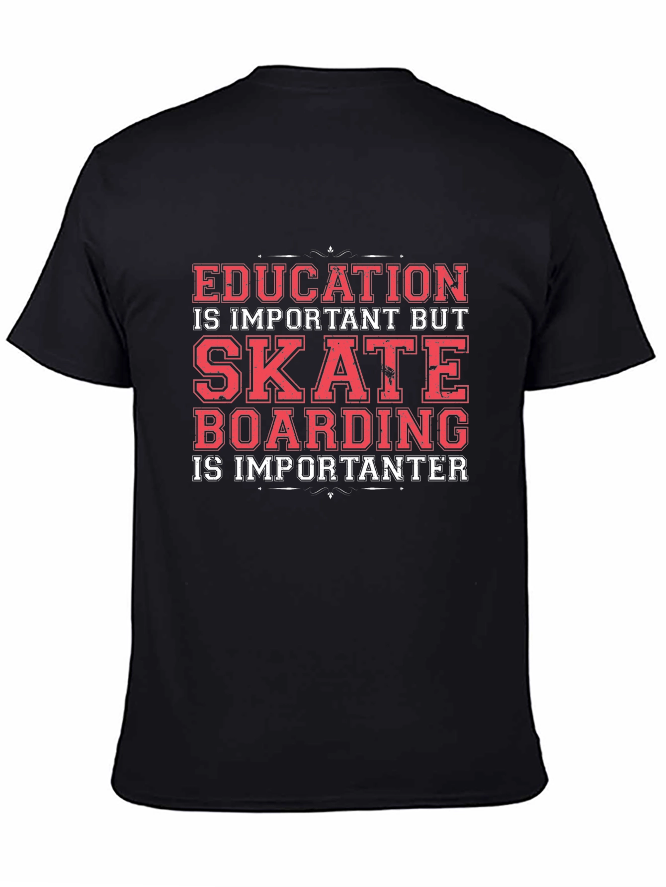 Skateboarding Graphic Tee - Education is Important BUT...