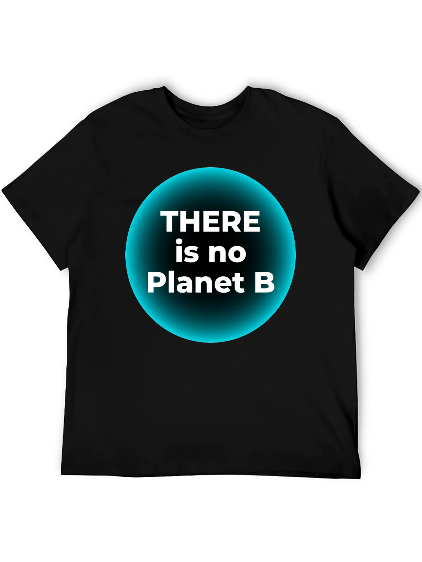 There is No Planet B T-Shirt - Eco-Friendly Awareness