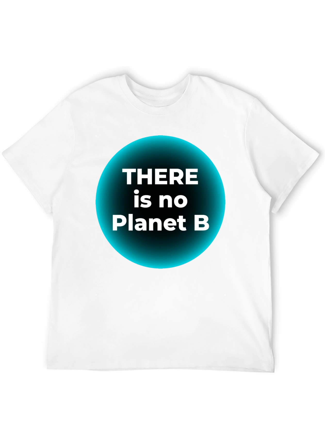 There is No Planet B T-Shirt - Eco-Friendly Awareness