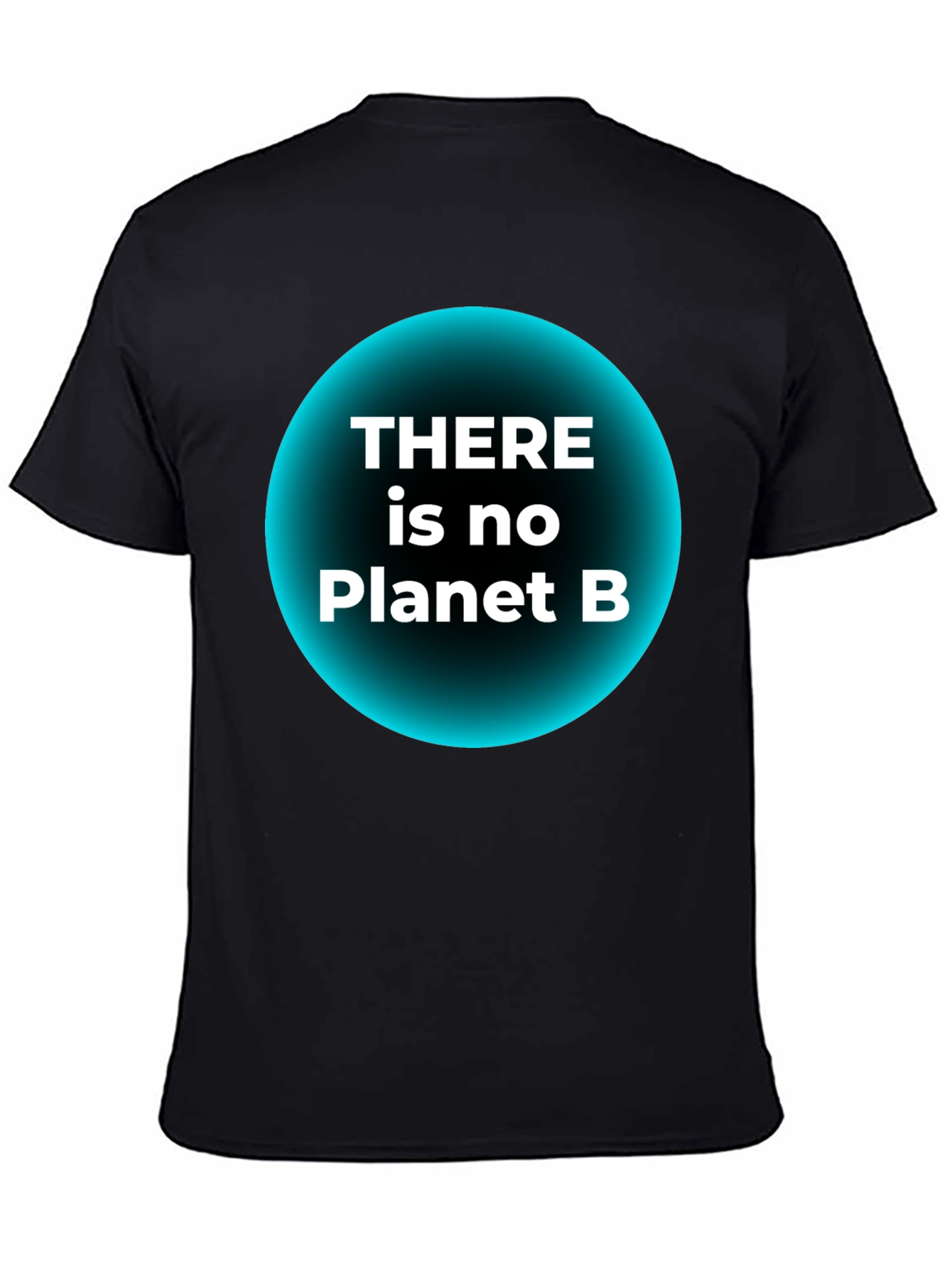There is No Planet B T-Shirt - Eco-Friendly Awareness