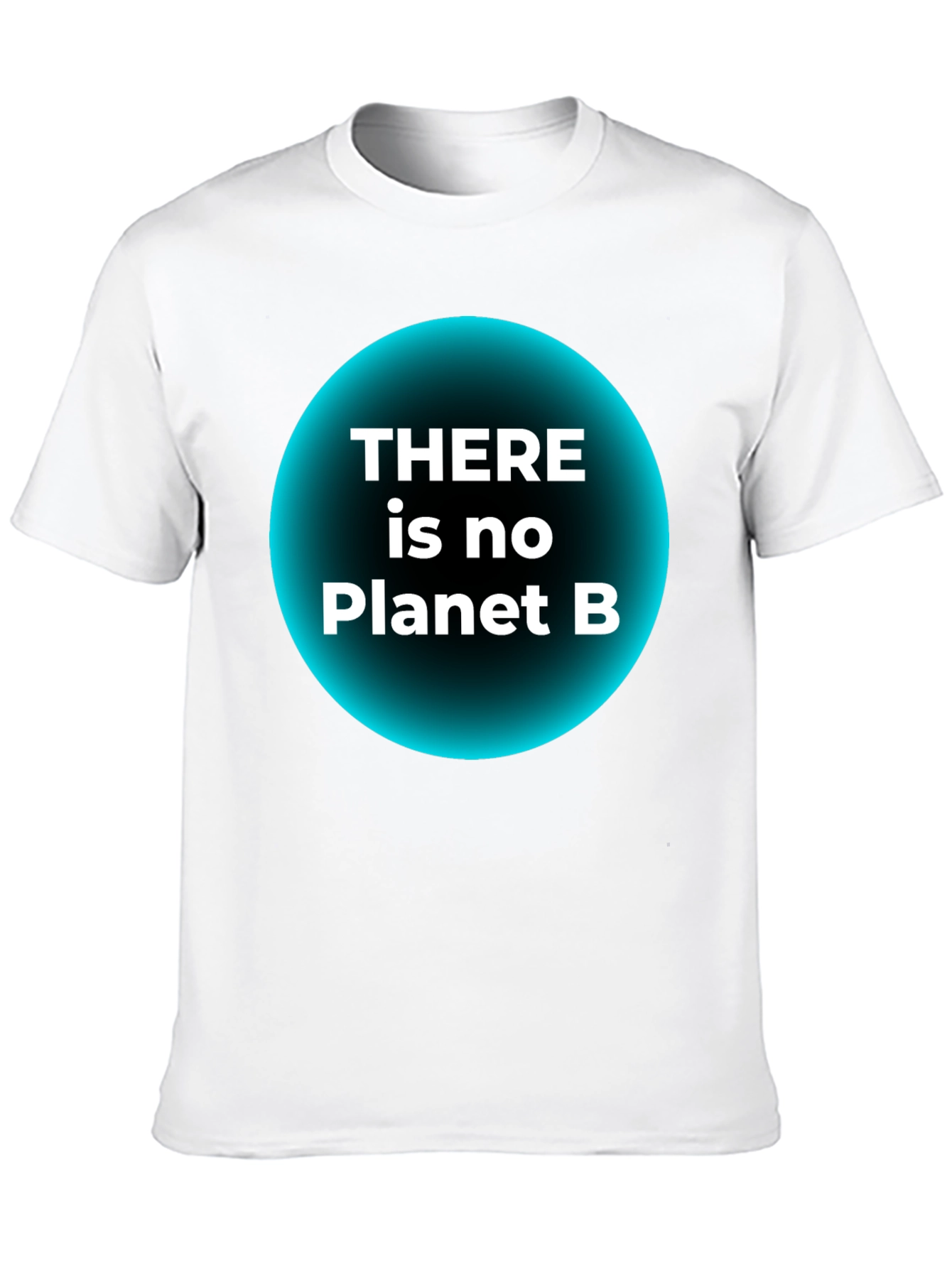 There is No Planet B T-Shirt - Eco-Friendly Awareness
