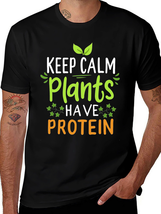 Vegan Protein T-Shirt: Keep Calm Plants Have Protein Tee