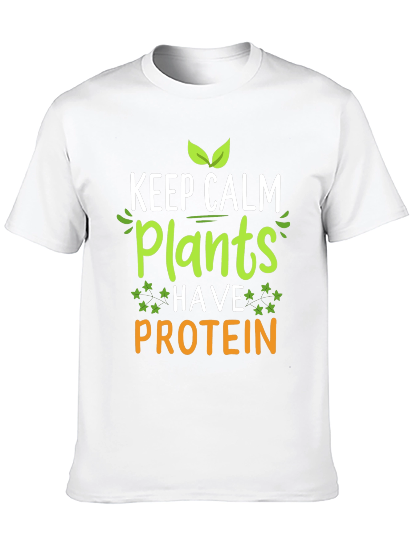 Vegan Protein T-Shirt: Keep Calm Plants Have Protein Tee