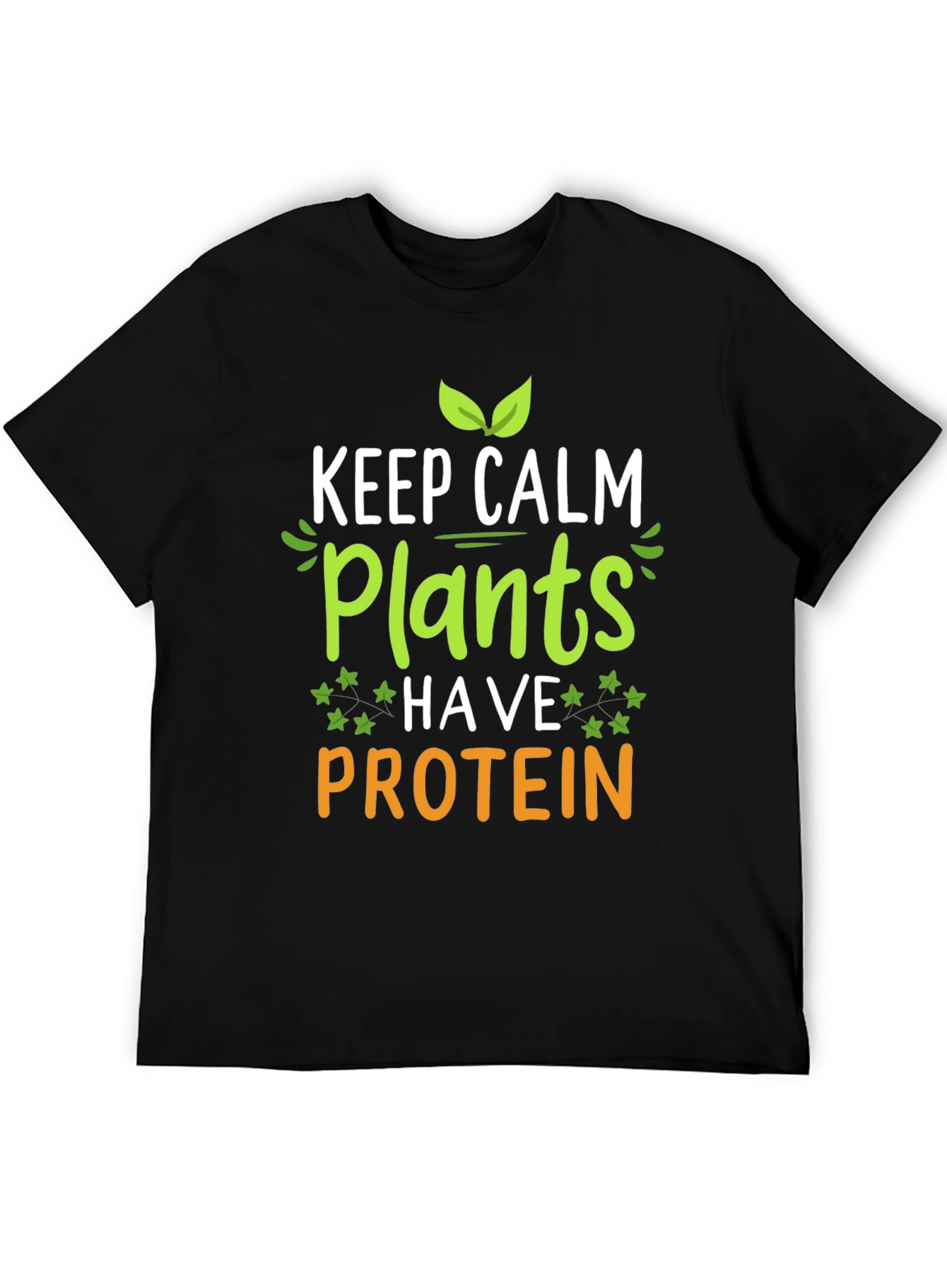 Vegan Protein T-Shirt: Keep Calm Plants Have Protein Tee