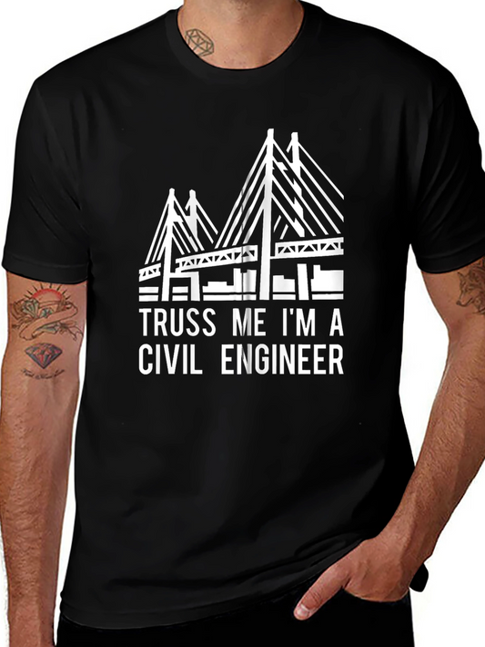 Truss Me Im A Civil Engineer T-Shirt