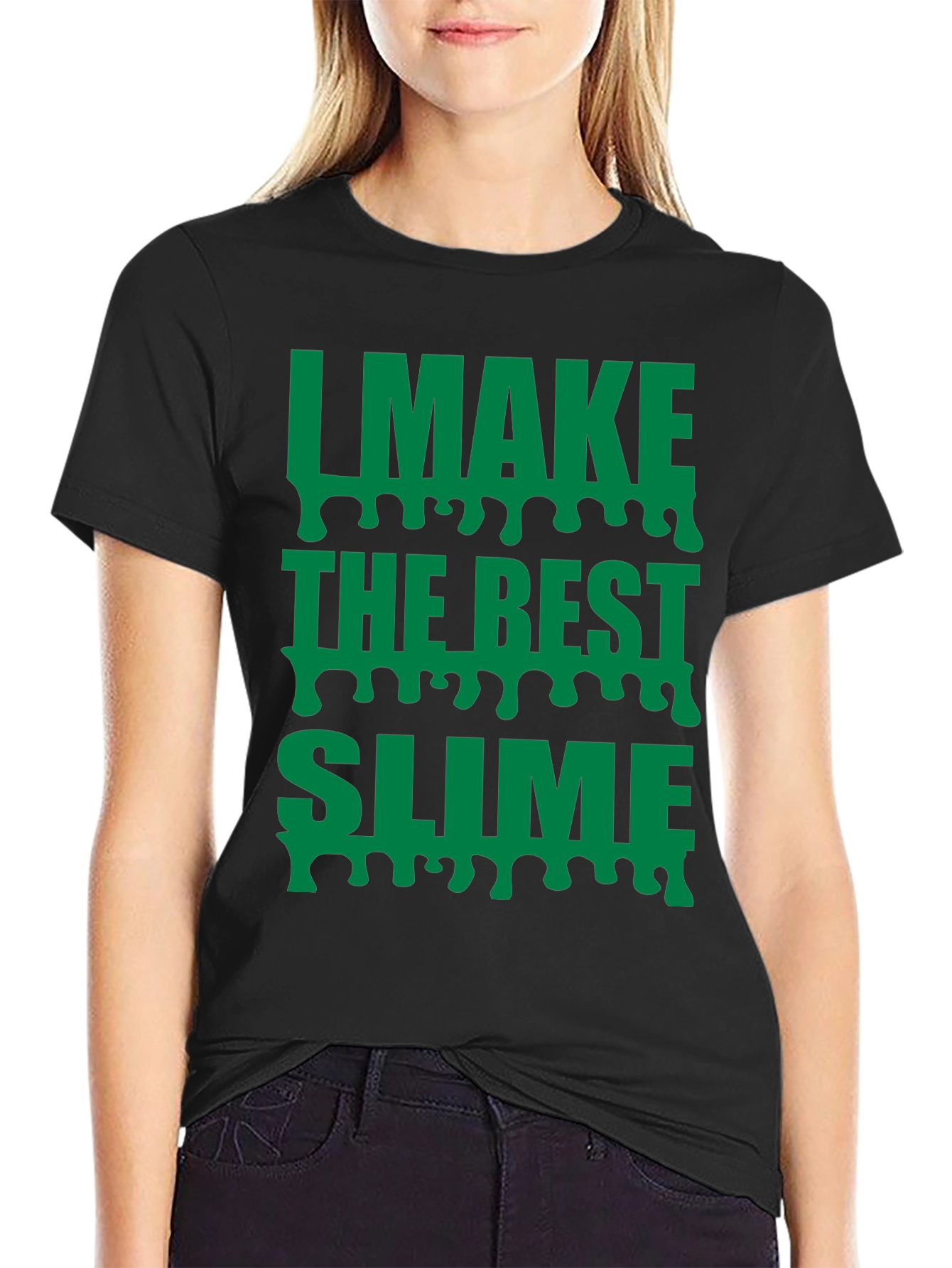 I Make The Best Slime T-Shirt
