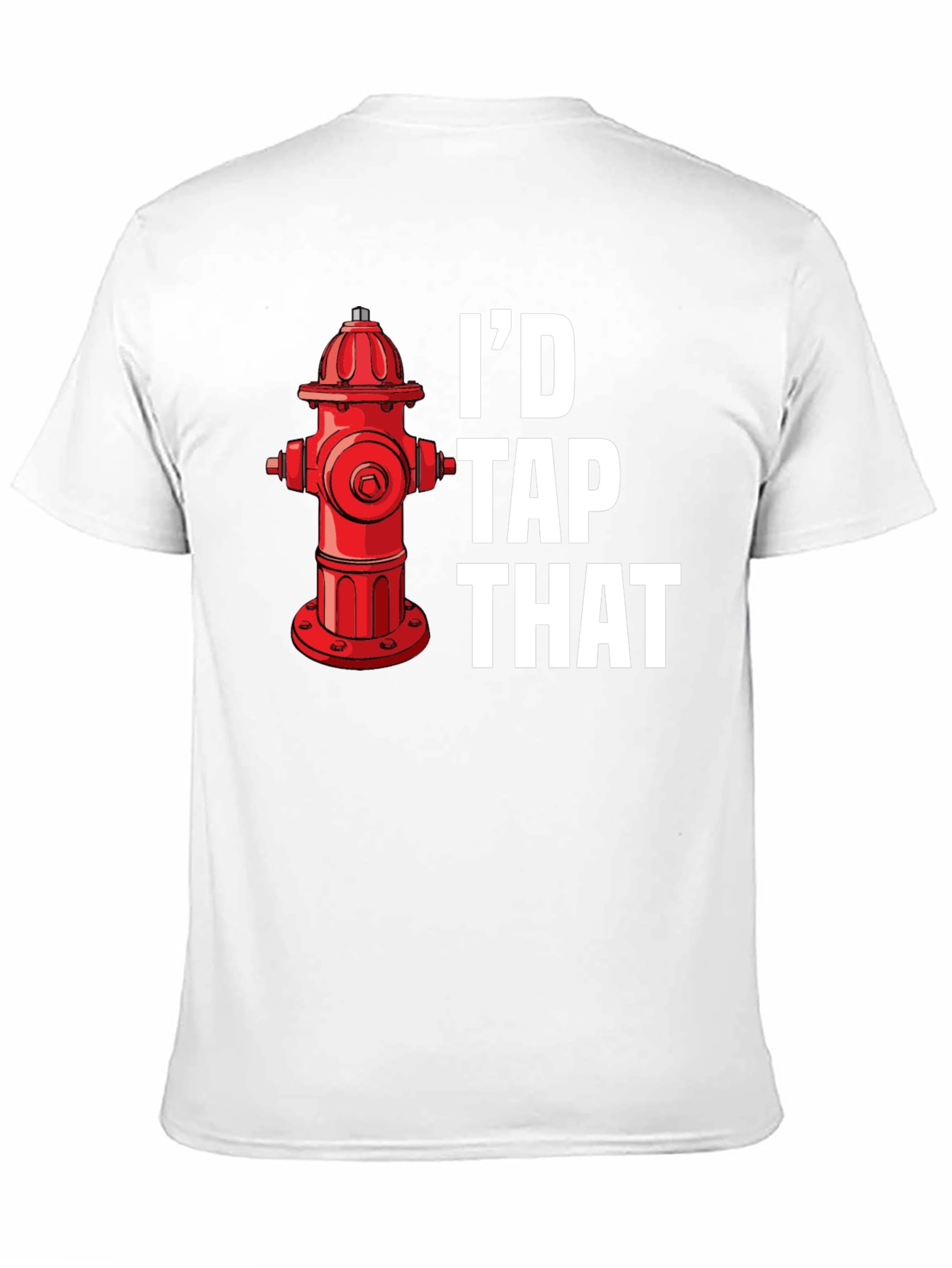 Id Tap That Funny Fire Hydrant Graphic Tee