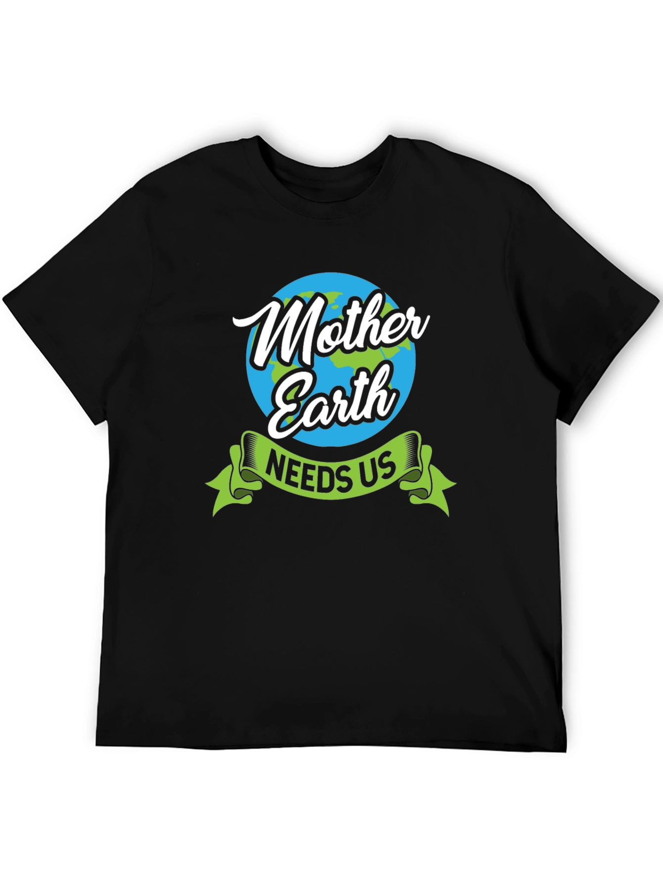 Mother Earth Needs Us Graphic T-Shirt - Eco Friendly