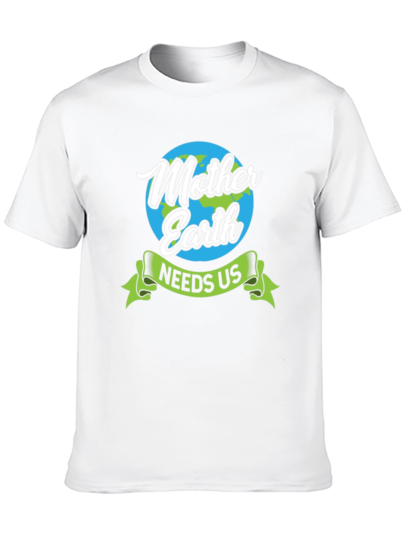Mother Earth Needs Us Graphic T-Shirt - Eco Friendly