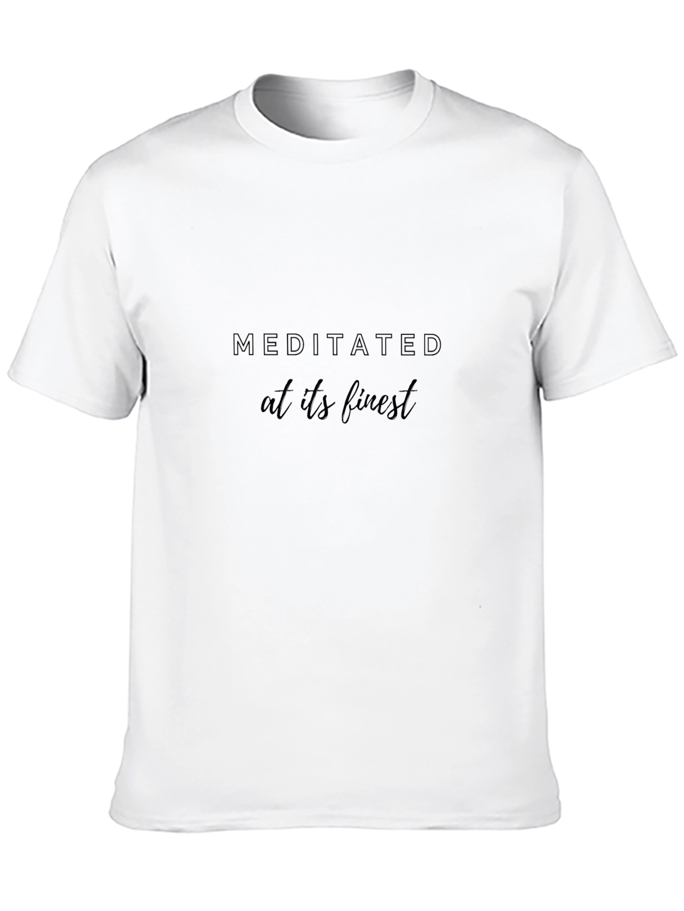 Meditated at Its Finest Black T-Shirt