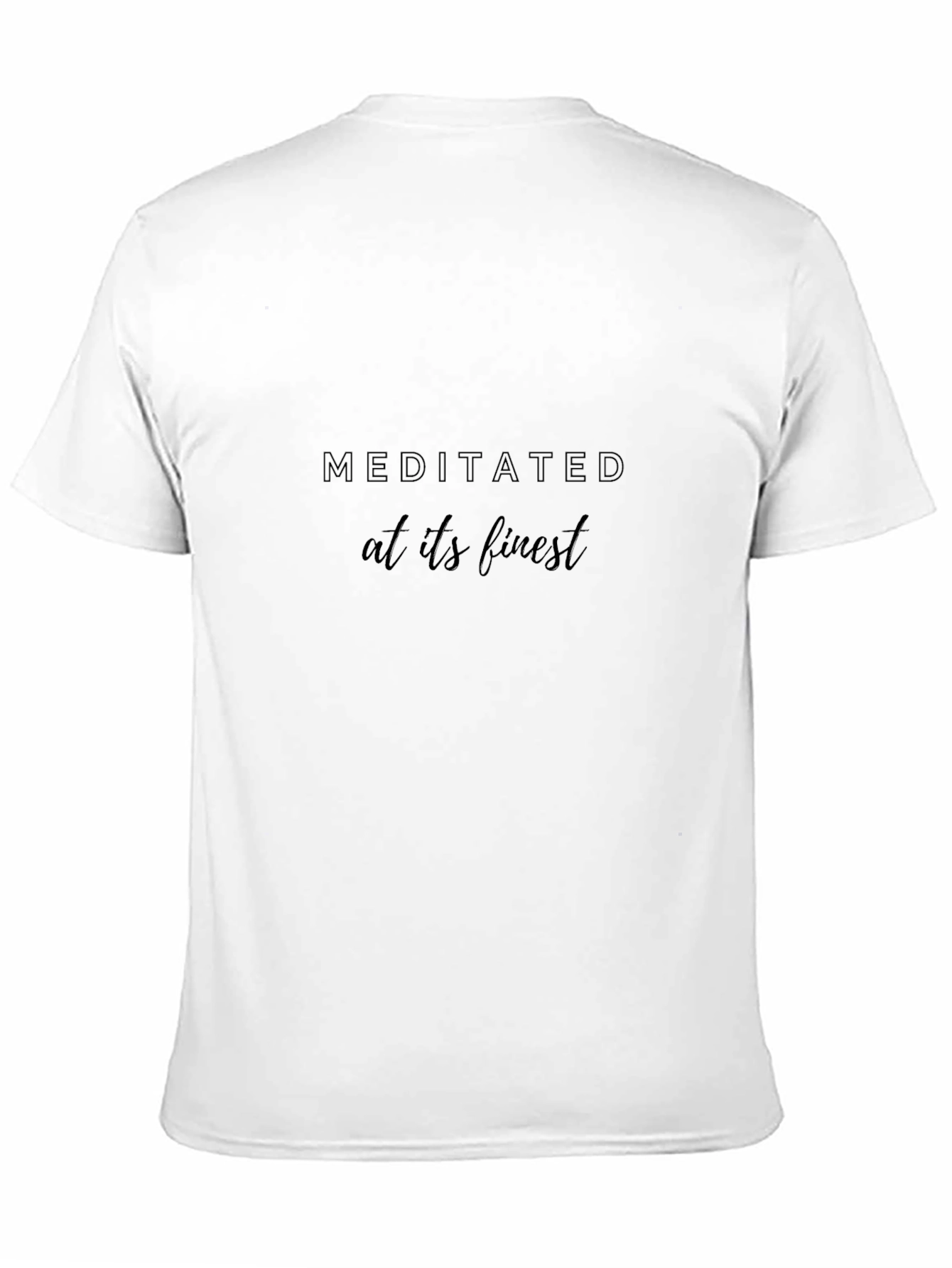 Meditated at Its Finest Black T-Shirt