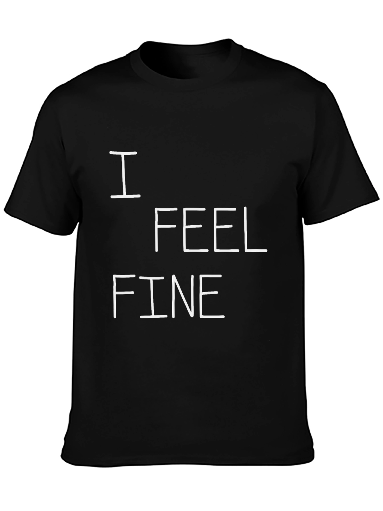 I Feel Fine Graphic Tee - Black Cotton T-Shirt