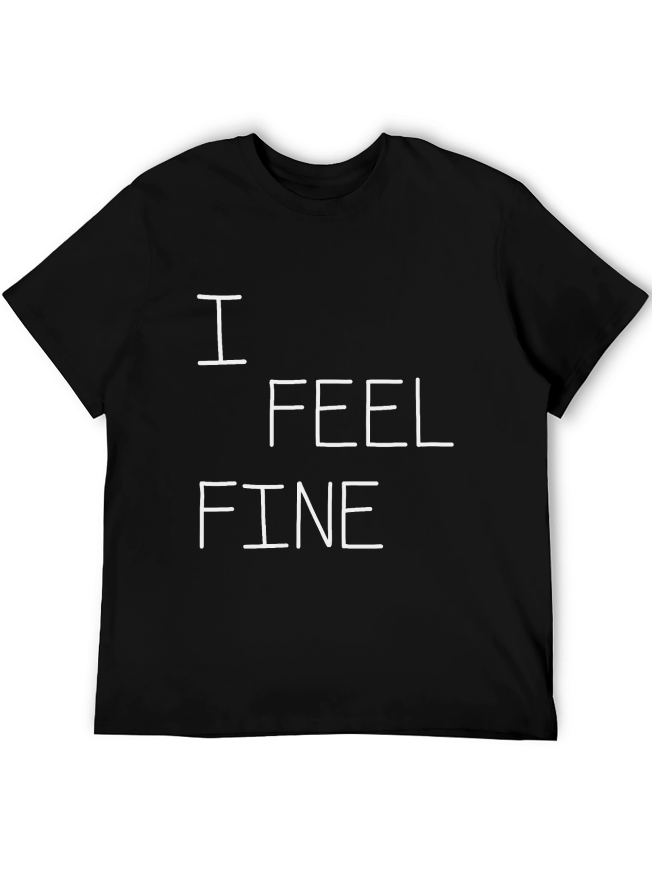 I Feel Fine Graphic Tee - Black Cotton T-Shirt