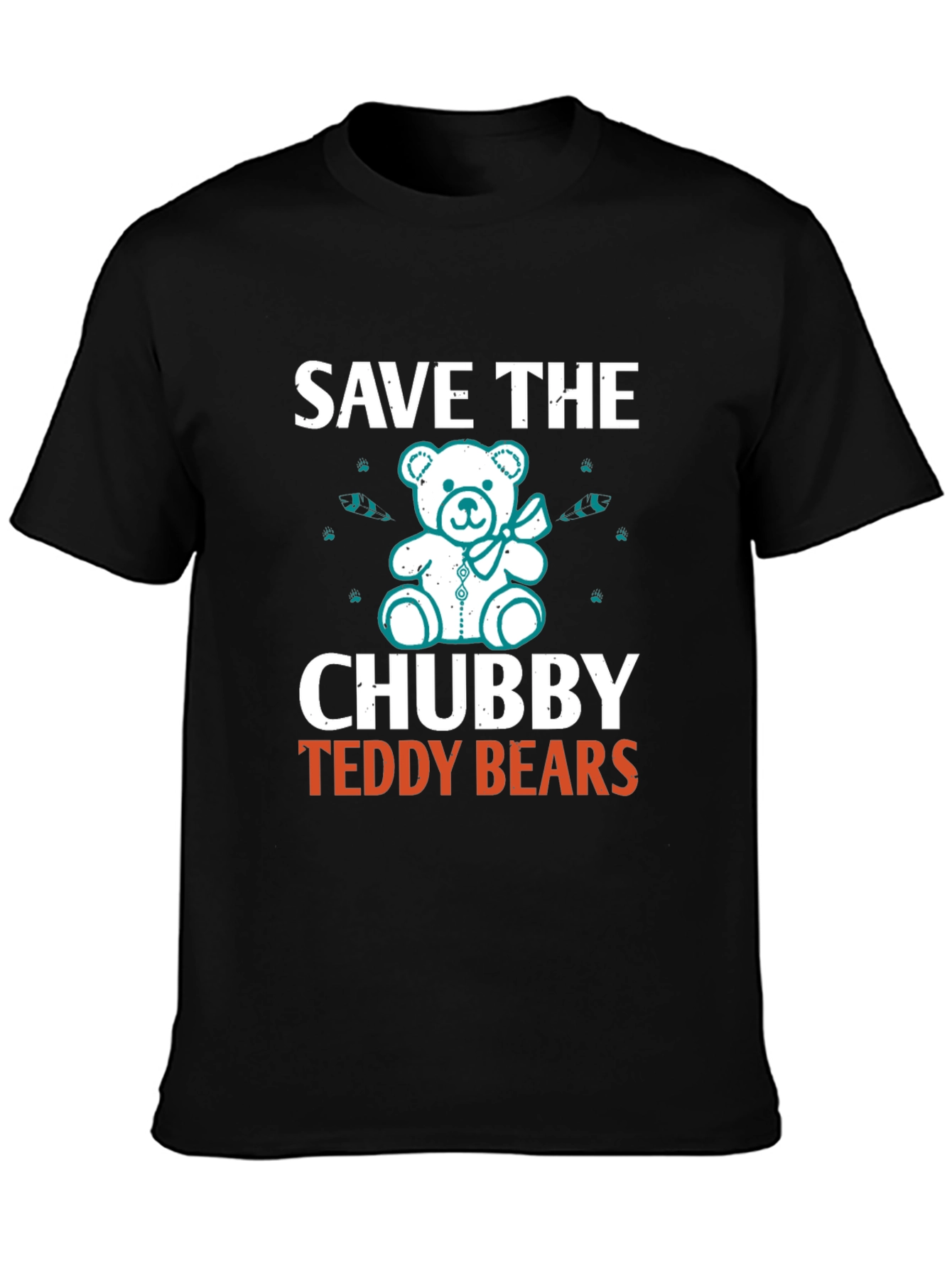 Save the Chubby Teddy Bears T-Shirt