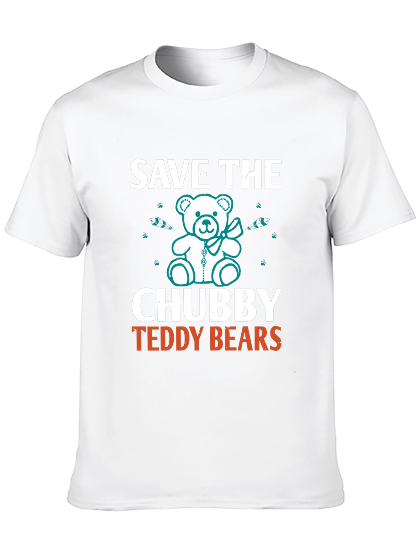 Save the Chubby Teddy Bears T-Shirt