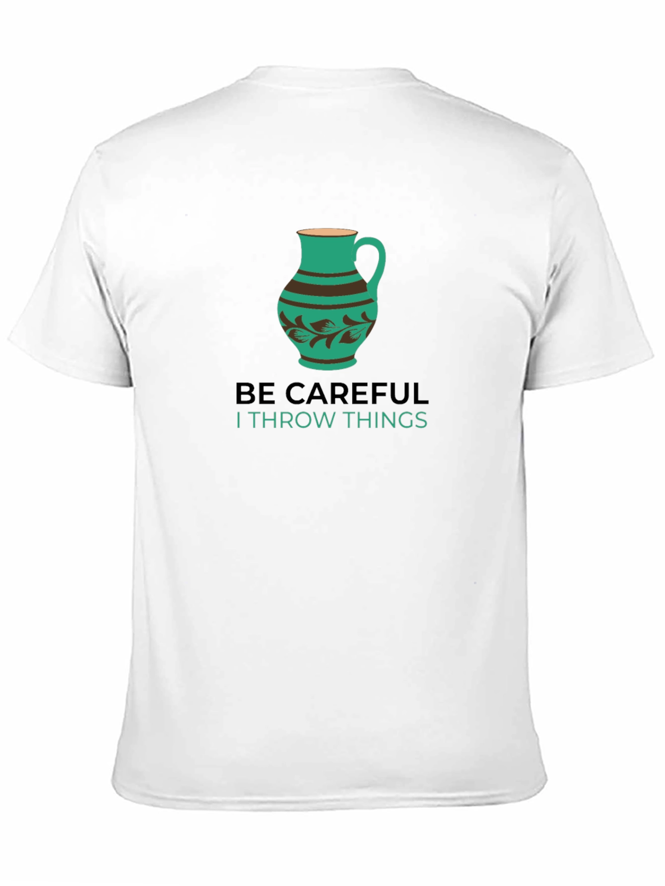 Be Careful Throwing Things T-Shirt