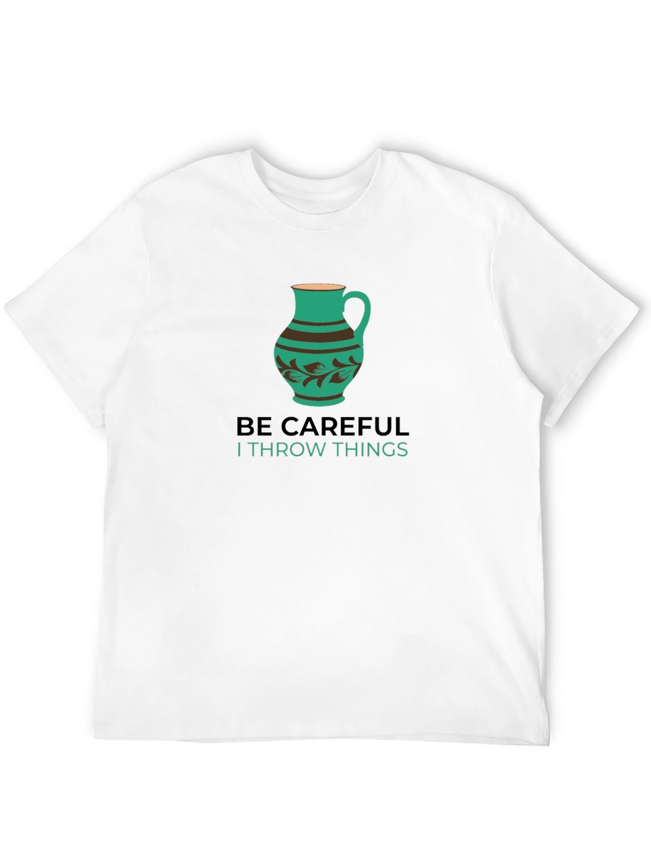 Be Careful Throwing Things T-Shirt