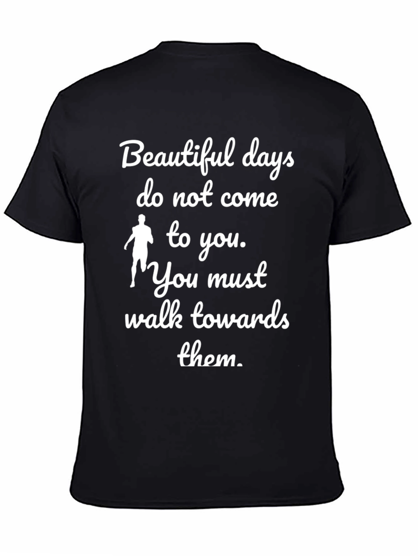 Inspirational Graphic Tee: Beautiful Days Motivational Shirt