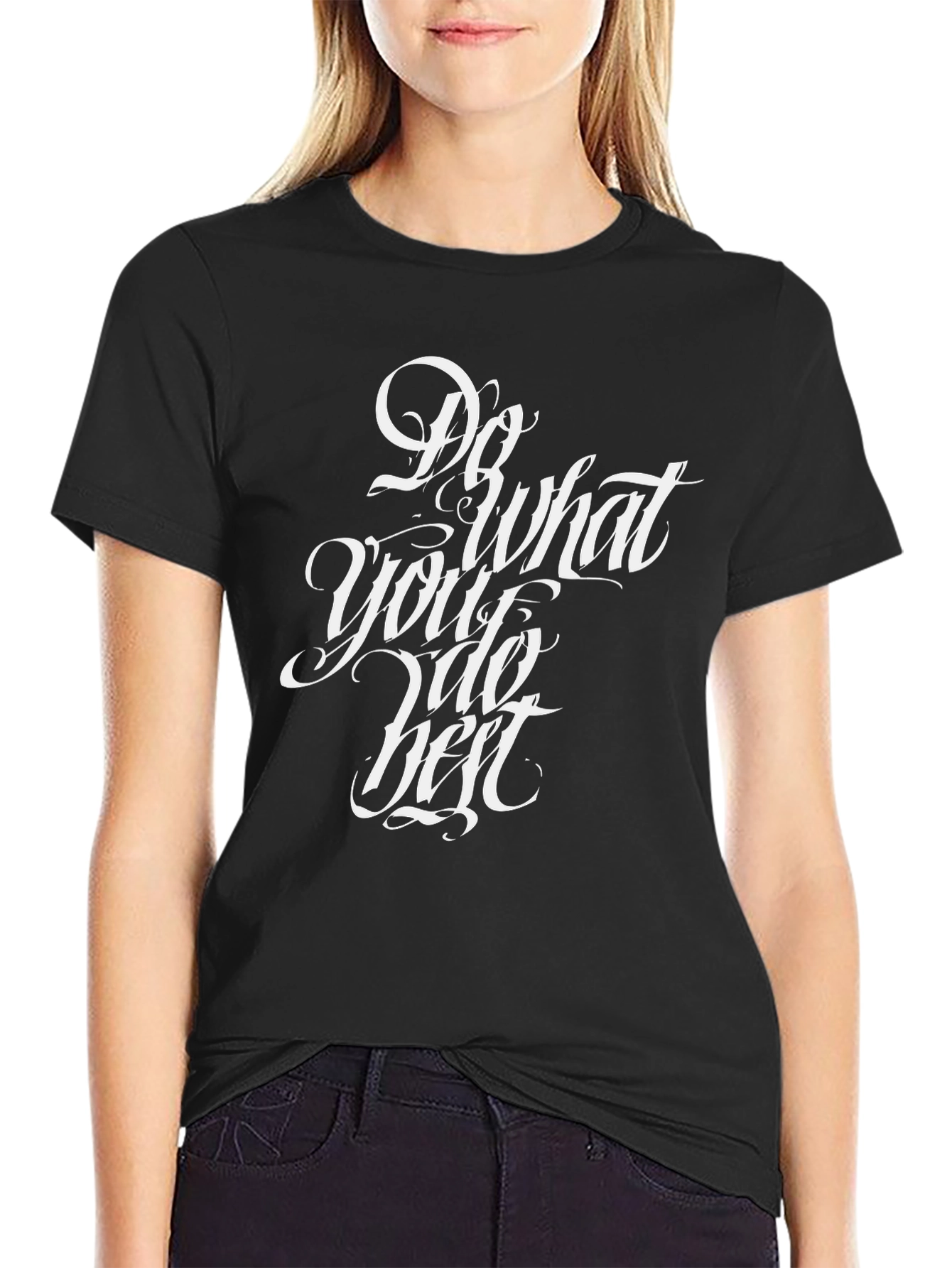 Do What You Do Best Graphic T-Shirt