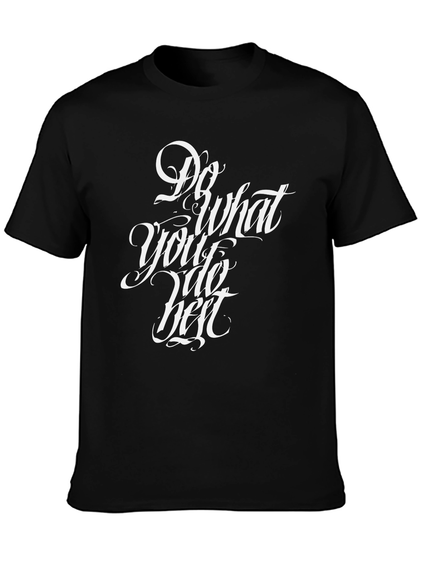 Do What You Do Best Graphic T-Shirt