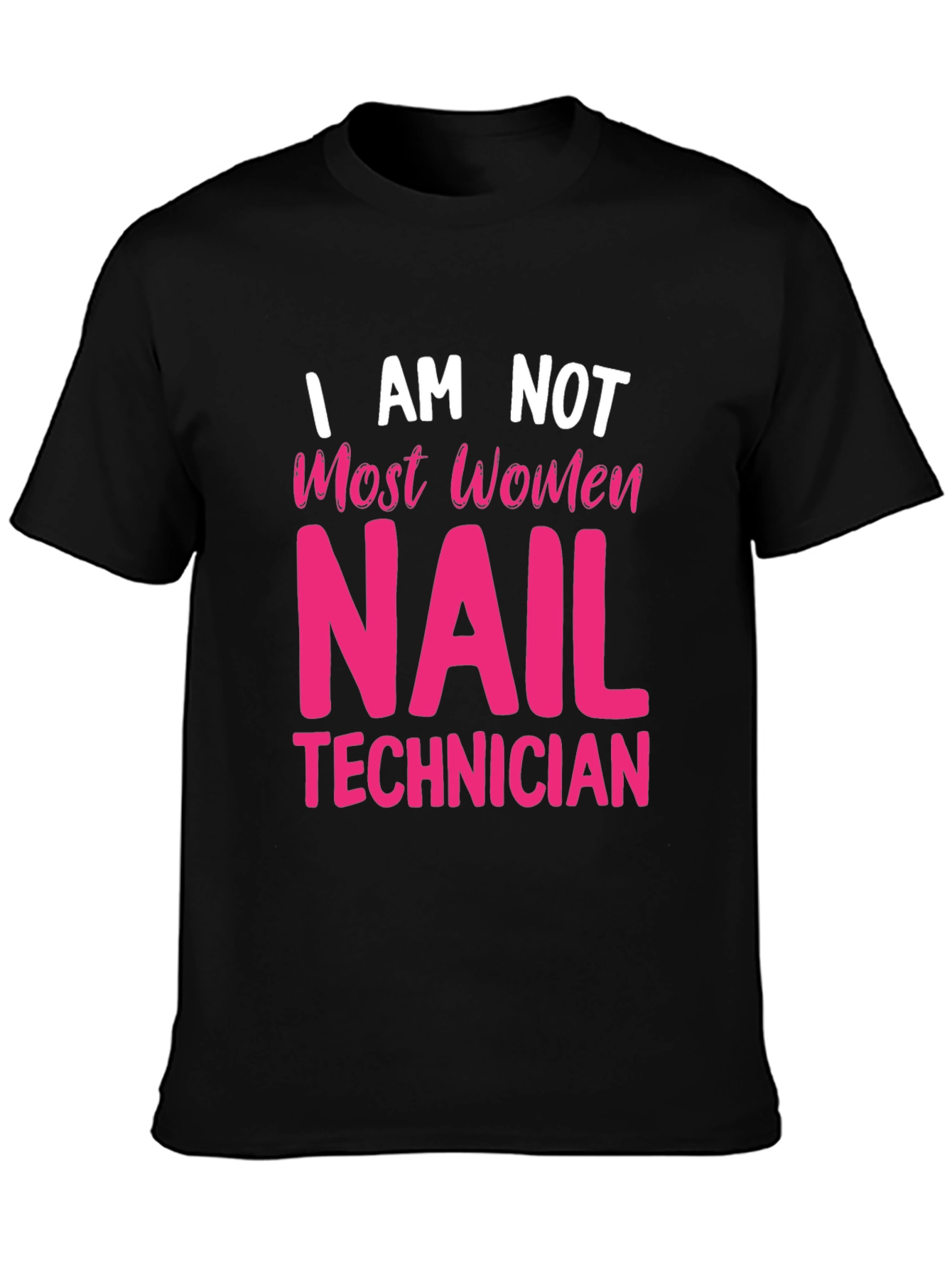 Nail Technician T-Shirt - Unique Statement Tee