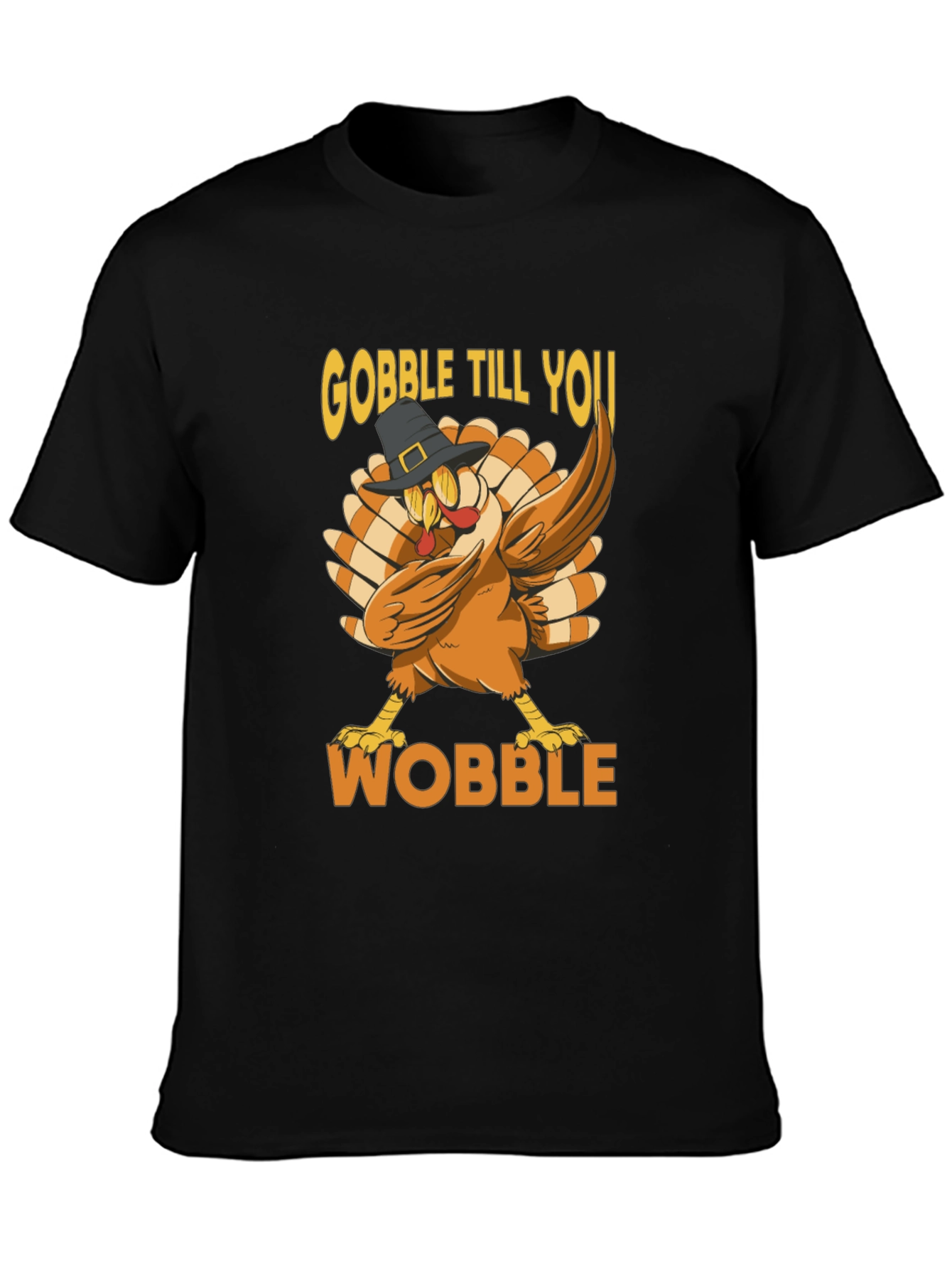 Gobble Till You Wobble Thanksgiving T-Shirt