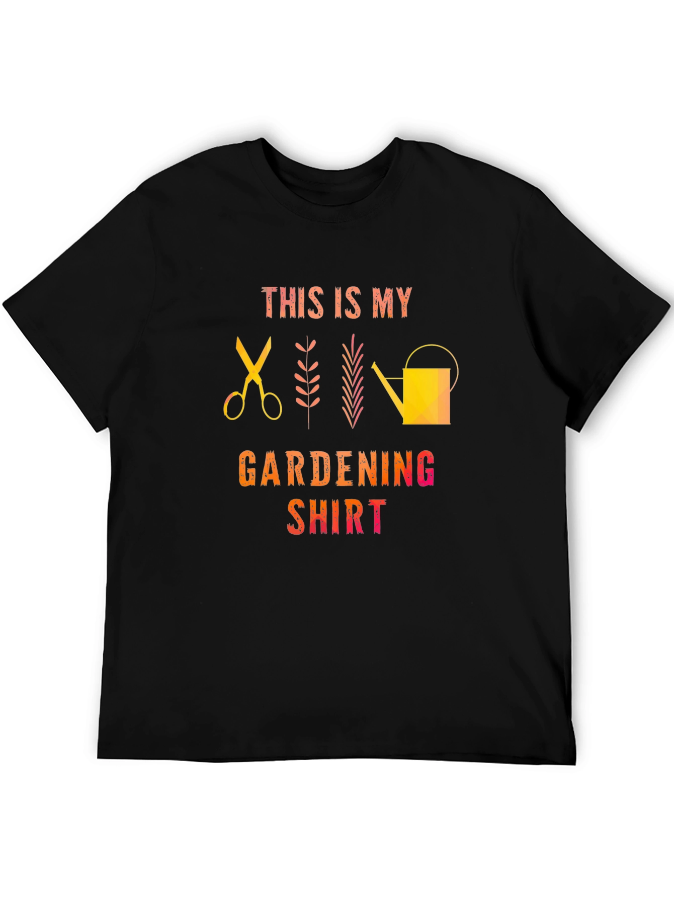 Gardening Shirt - This is My Gardening Shirt