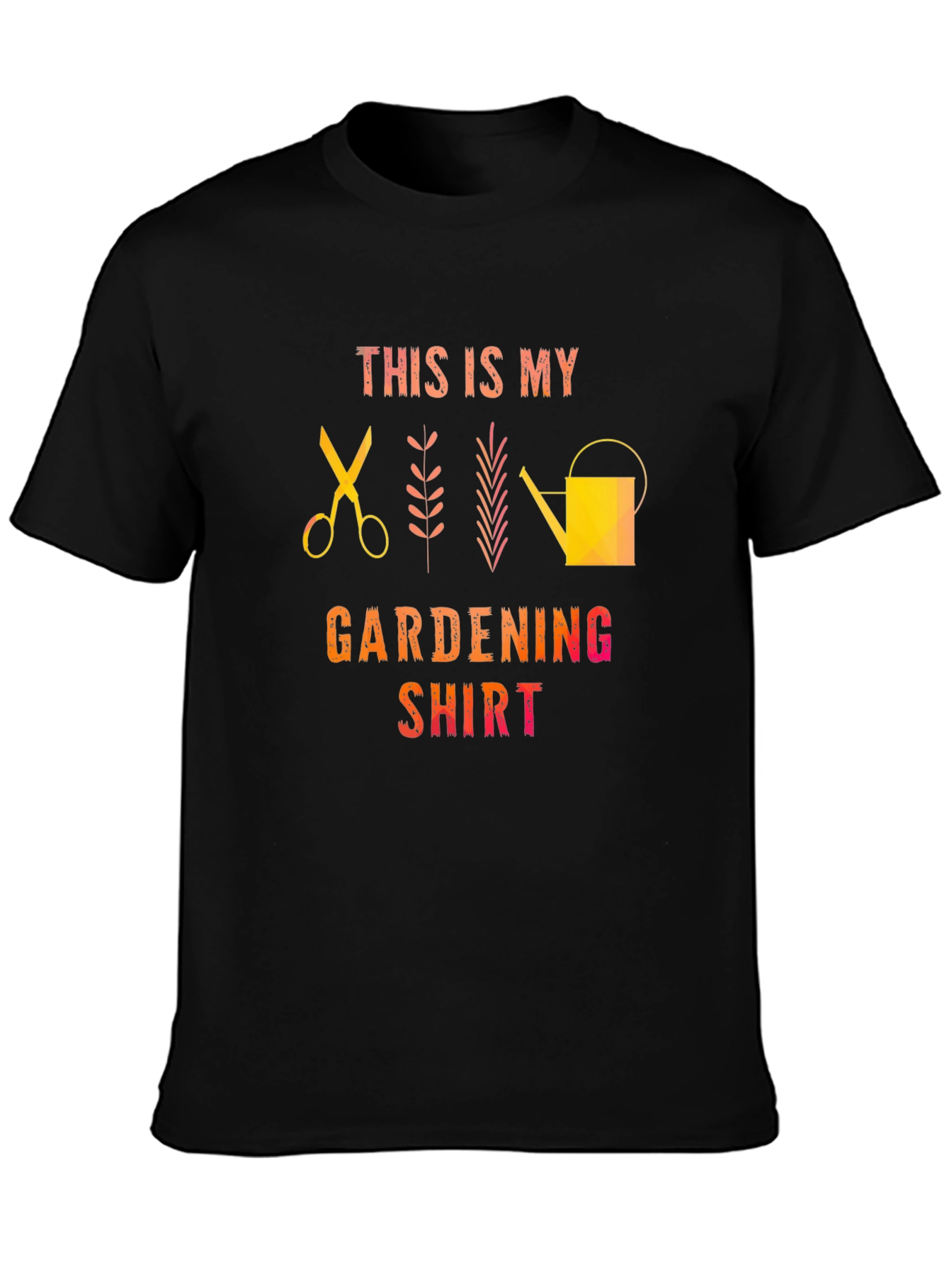 Gardening Shirt - This is My Gardening Shirt