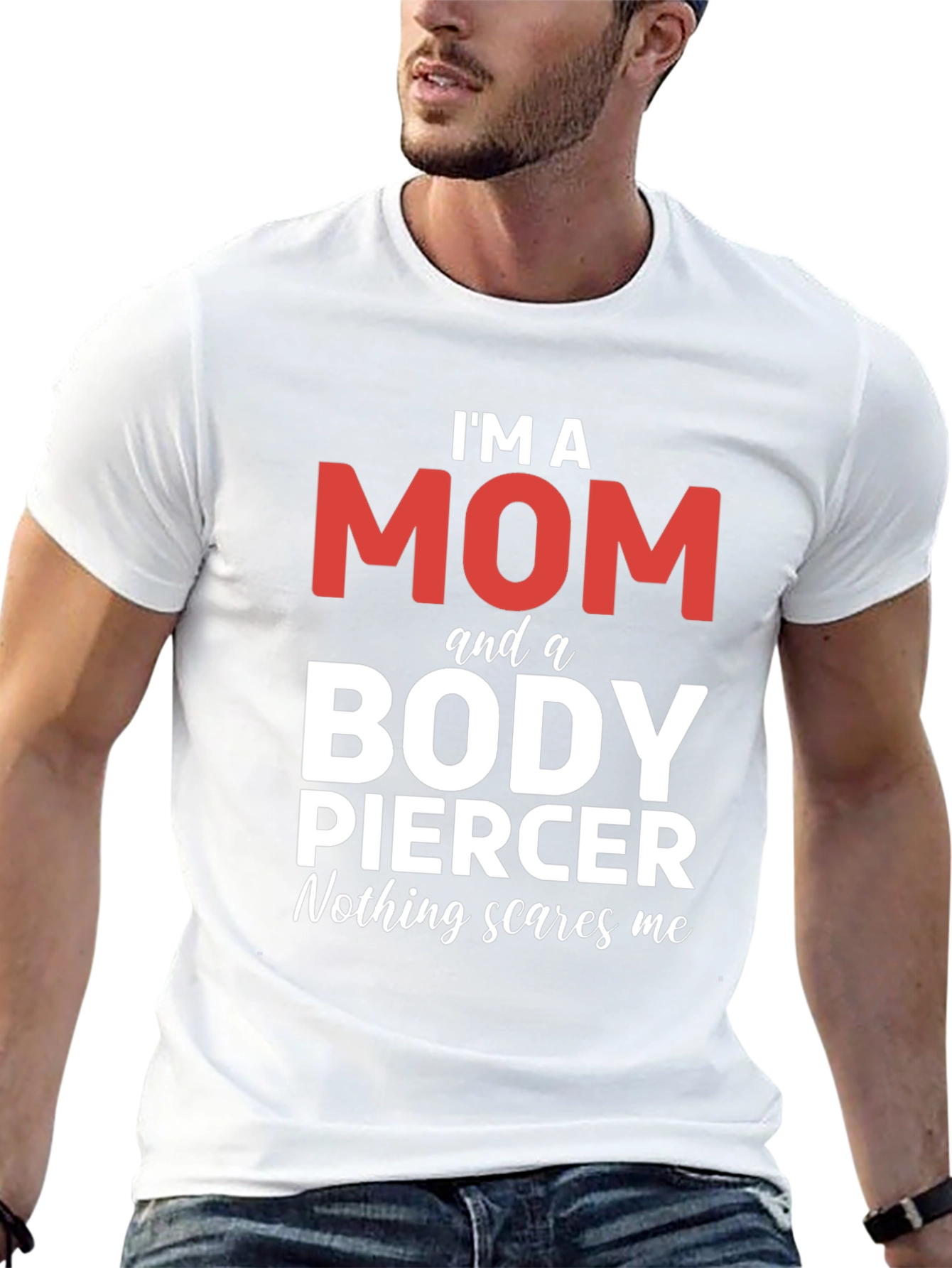 Im A Mom And A Body Piercer T-Shirt