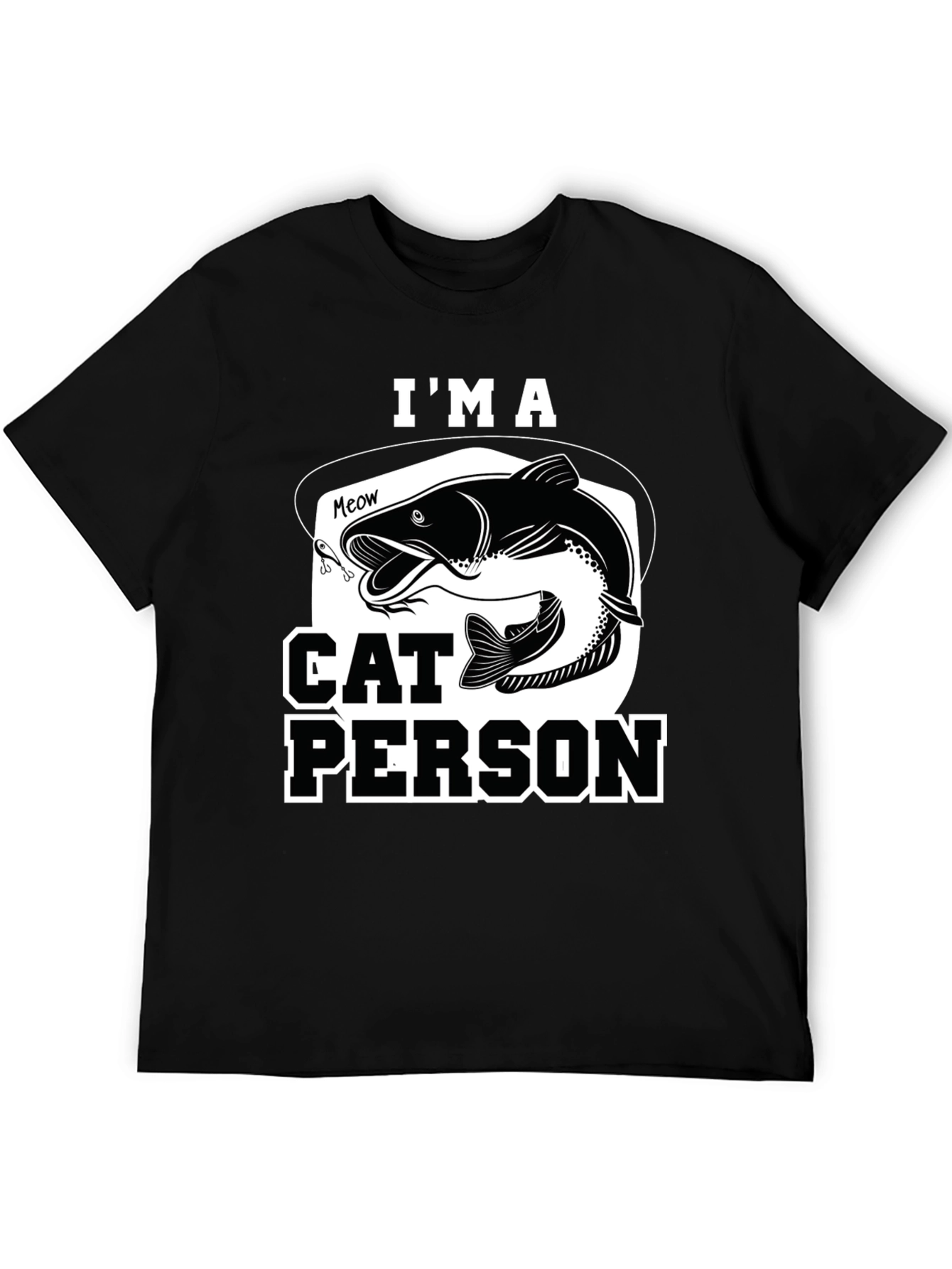 Im a Cat Person Fishing T-Shirt