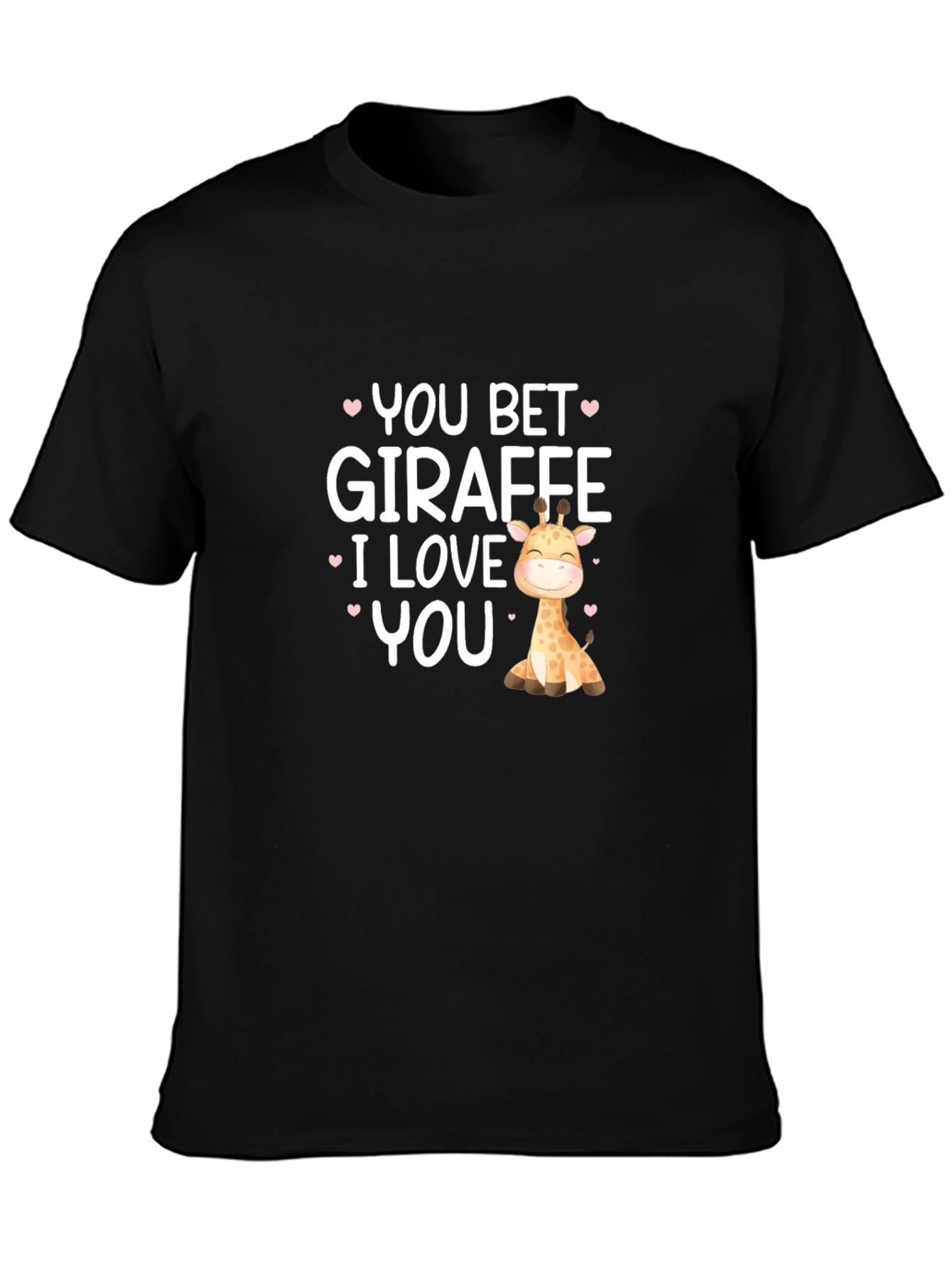 You Bet Giraffe I Love You Black T-Shirt