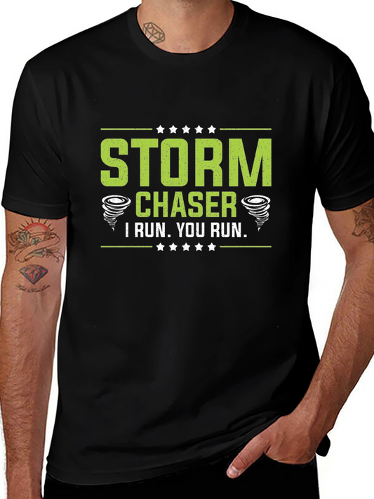 Storm Chaser T-Shirt - I Run. You Run.