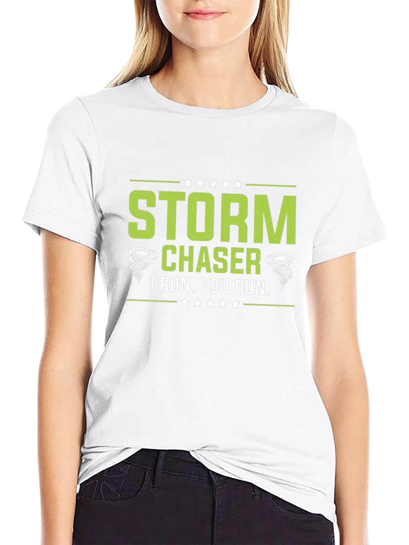 Storm Chaser T-Shirt - I Run. You Run.