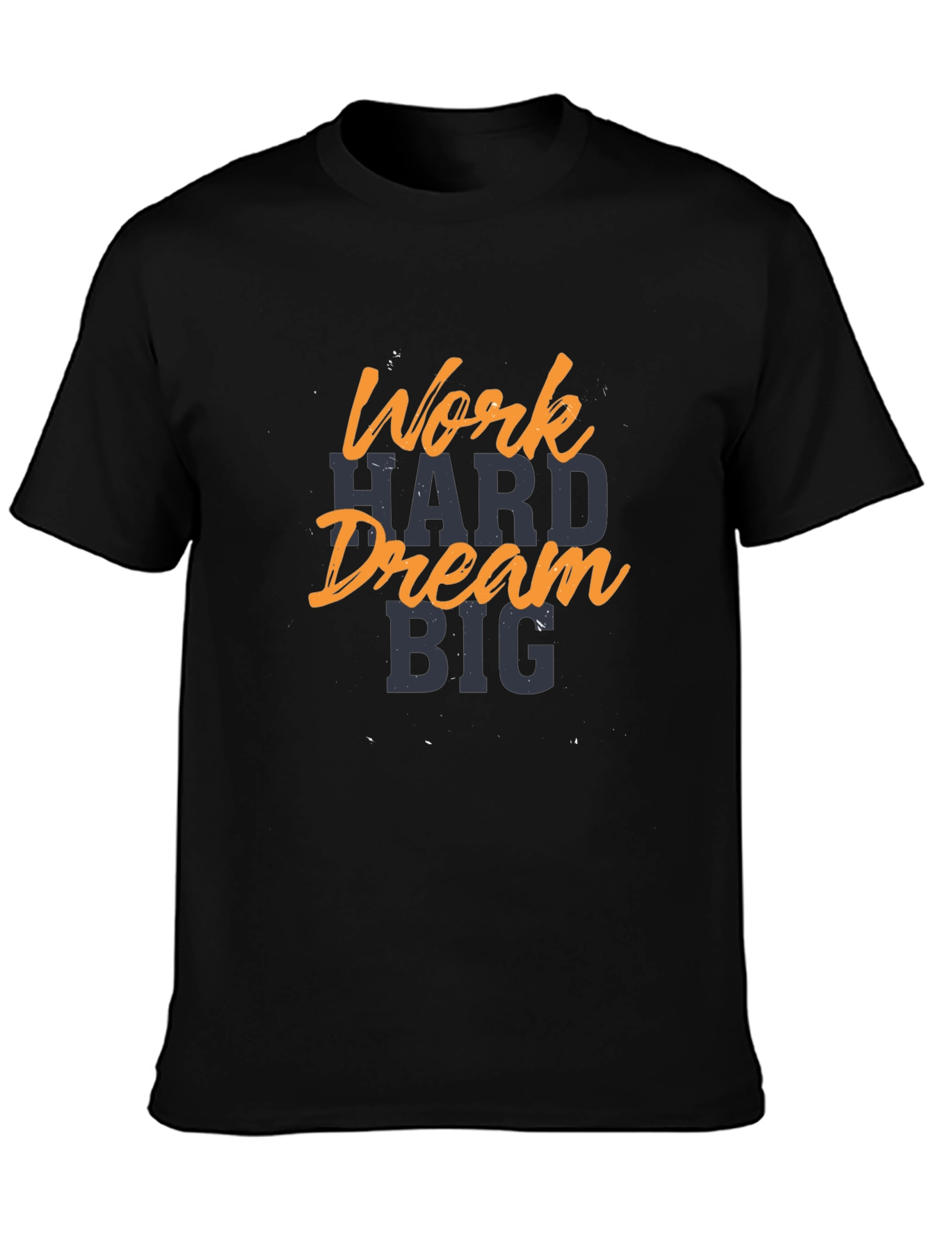 Work Hard Dream Big Black T-Shirt