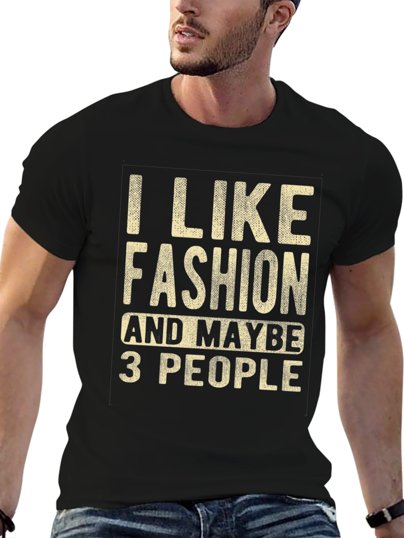 I Like Fashion & Maybe 3 People Graphic Tee