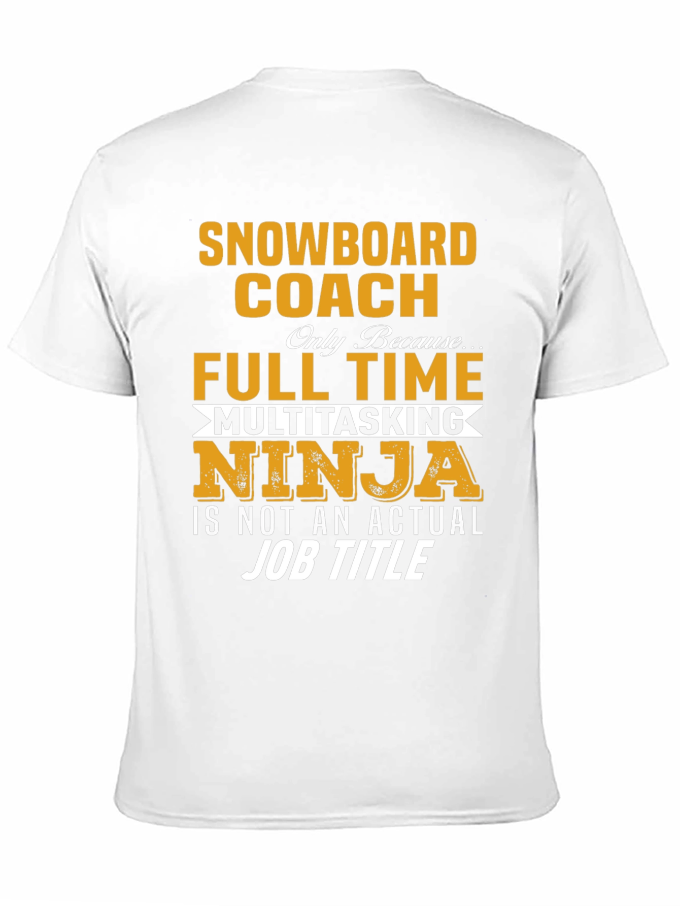 Snowboard Coach T-Shirt - Multitasking Ninja